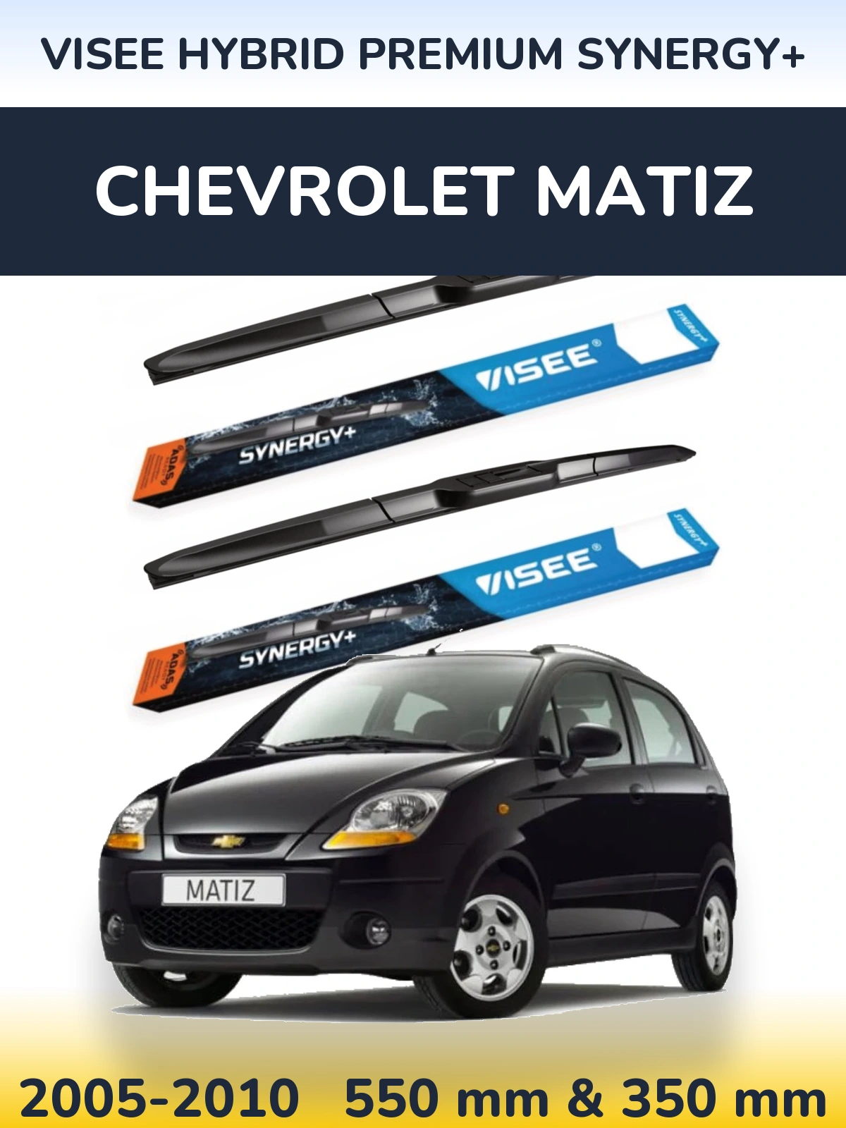 Komplet przednich wycieraczek VISEE HYBRID PREMIUM SYNERGY+ 550 & 350 mm do Chevrolet Matiz 2005-2010