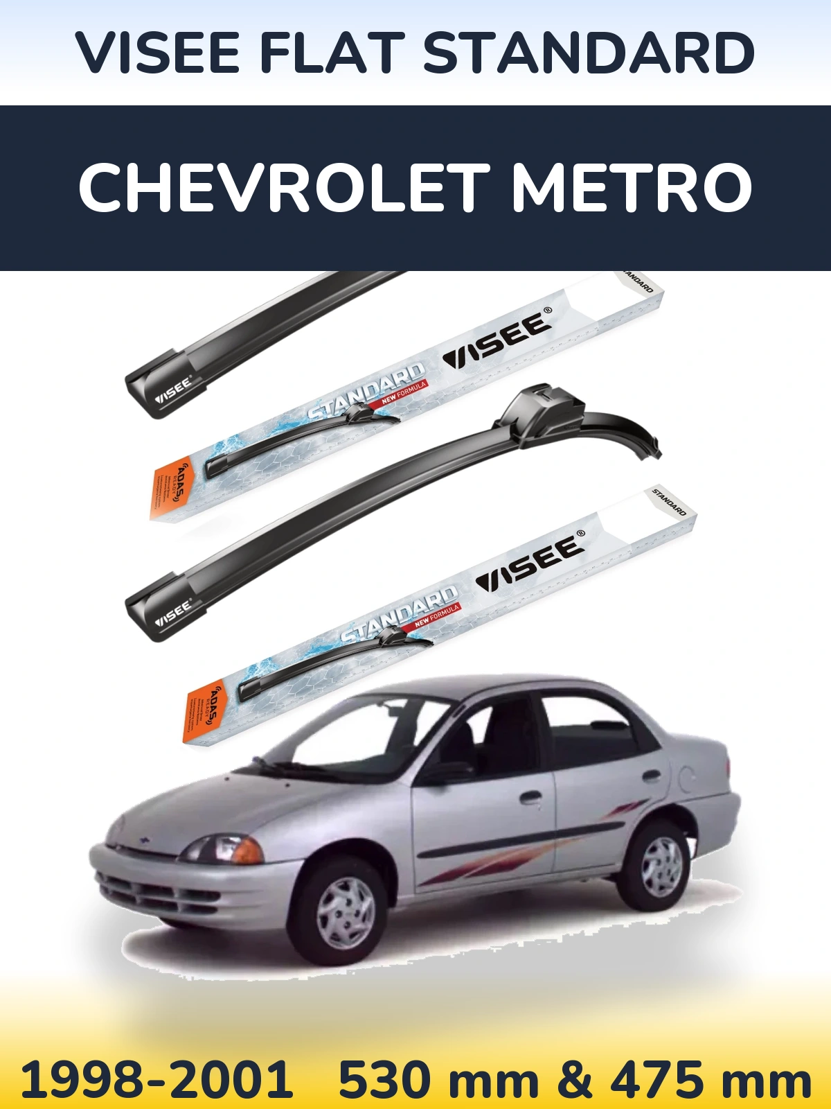 Komplet przednich wycieraczek VISEE FLAT STANDARD 530 & 475 mm do Chevrolet Metro 1998-2001