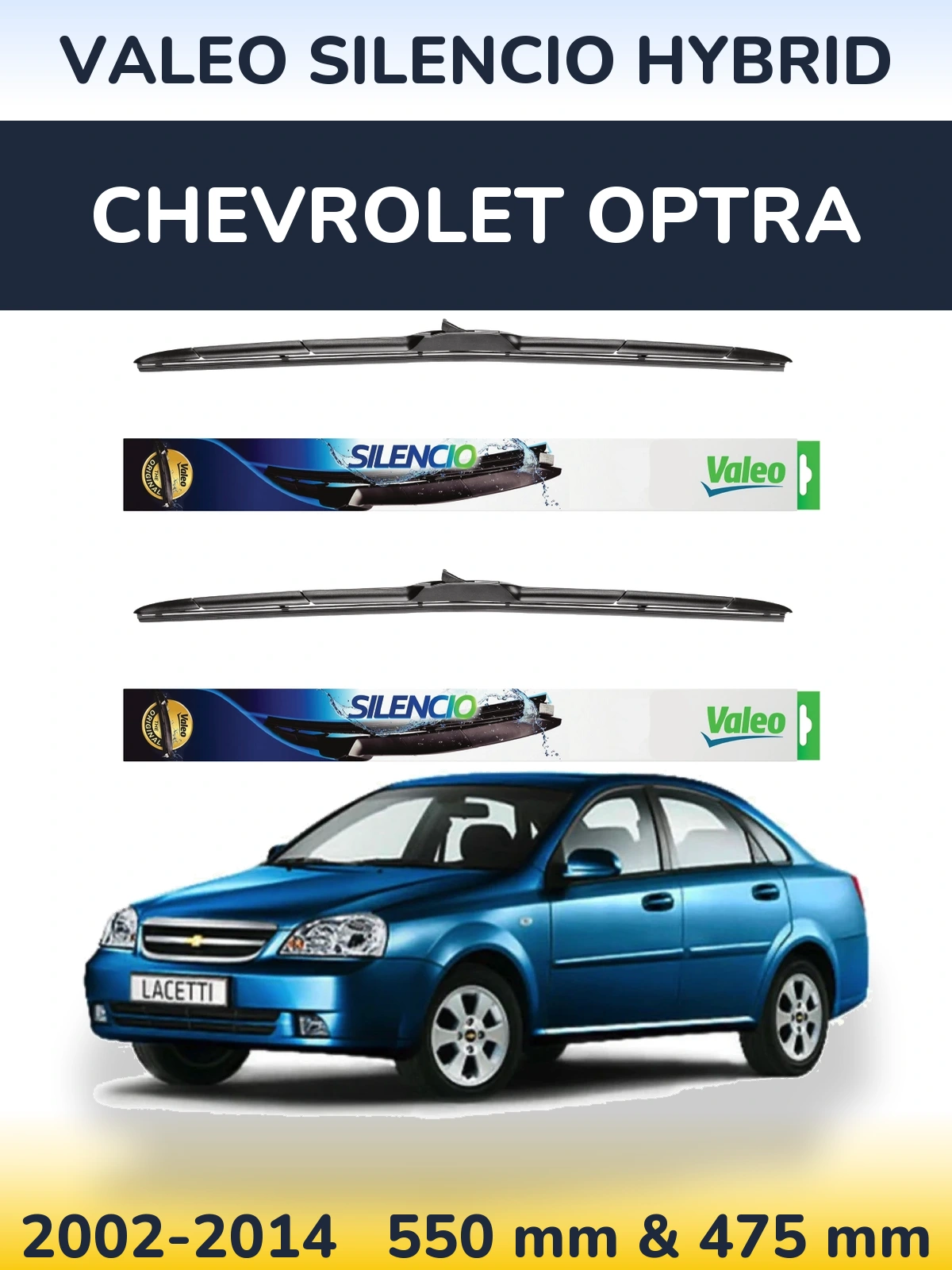 Komplet przednich wycieraczek Valeo Silencio Hybrid 550 & 475 mm do Chevrolet Optra 2002-2014