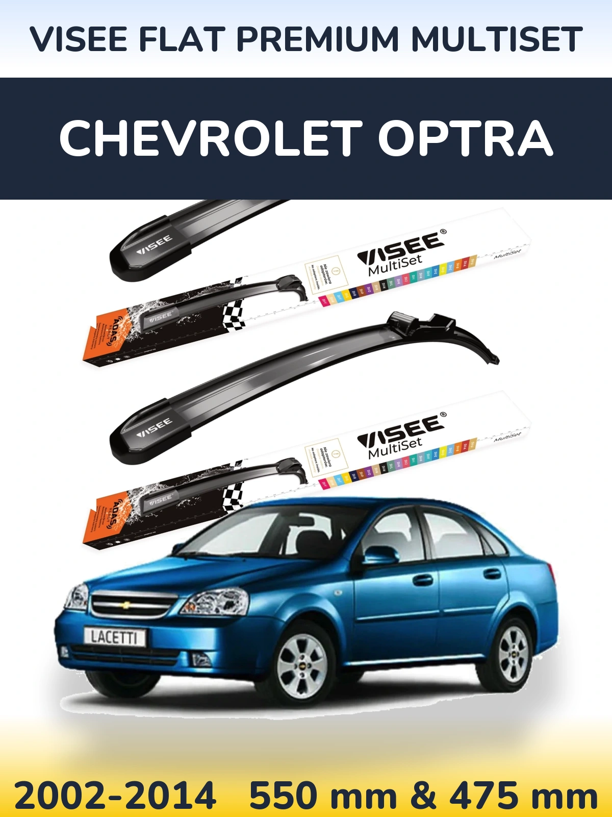 Front wiper blade set VISEE FLAT PREMIUM MultiSet 550 & 475 mm for Chevrolet Optra 2002-2014