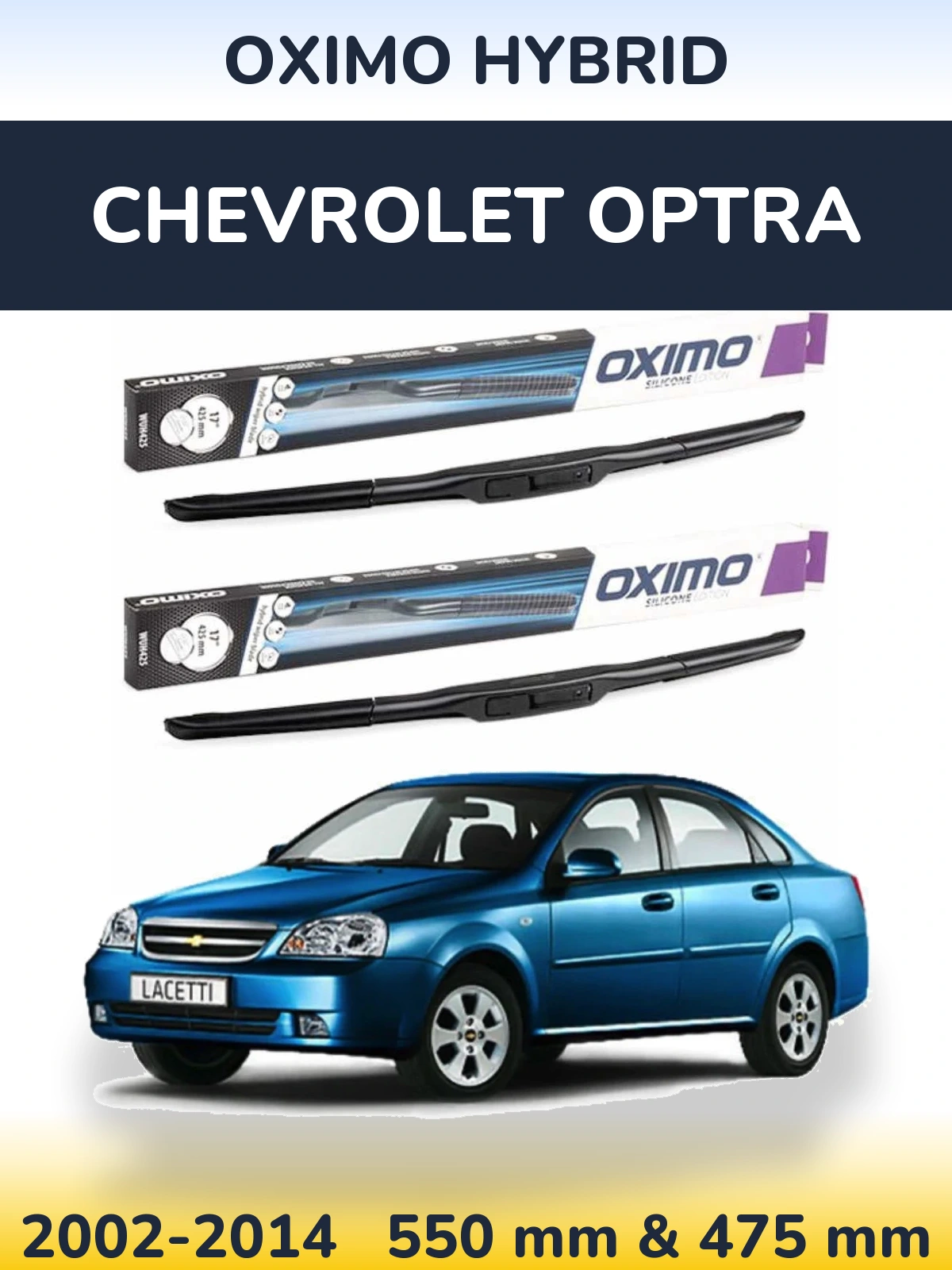 Komplet przednich wycieraczek Oximo Hybrid 550 & 475 mm do Chevrolet Optra 2002-2014