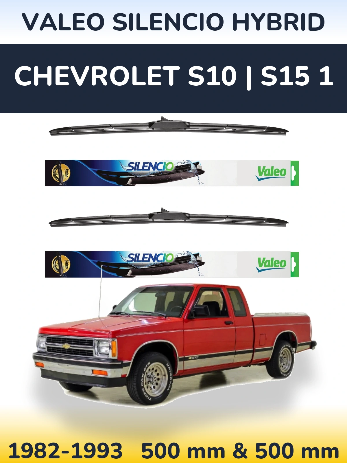 Komplet przednich wycieraczek Valeo Silencio Hybrid 500 & 500 mm do Chevrolet S10 | S15 1 1982-1993