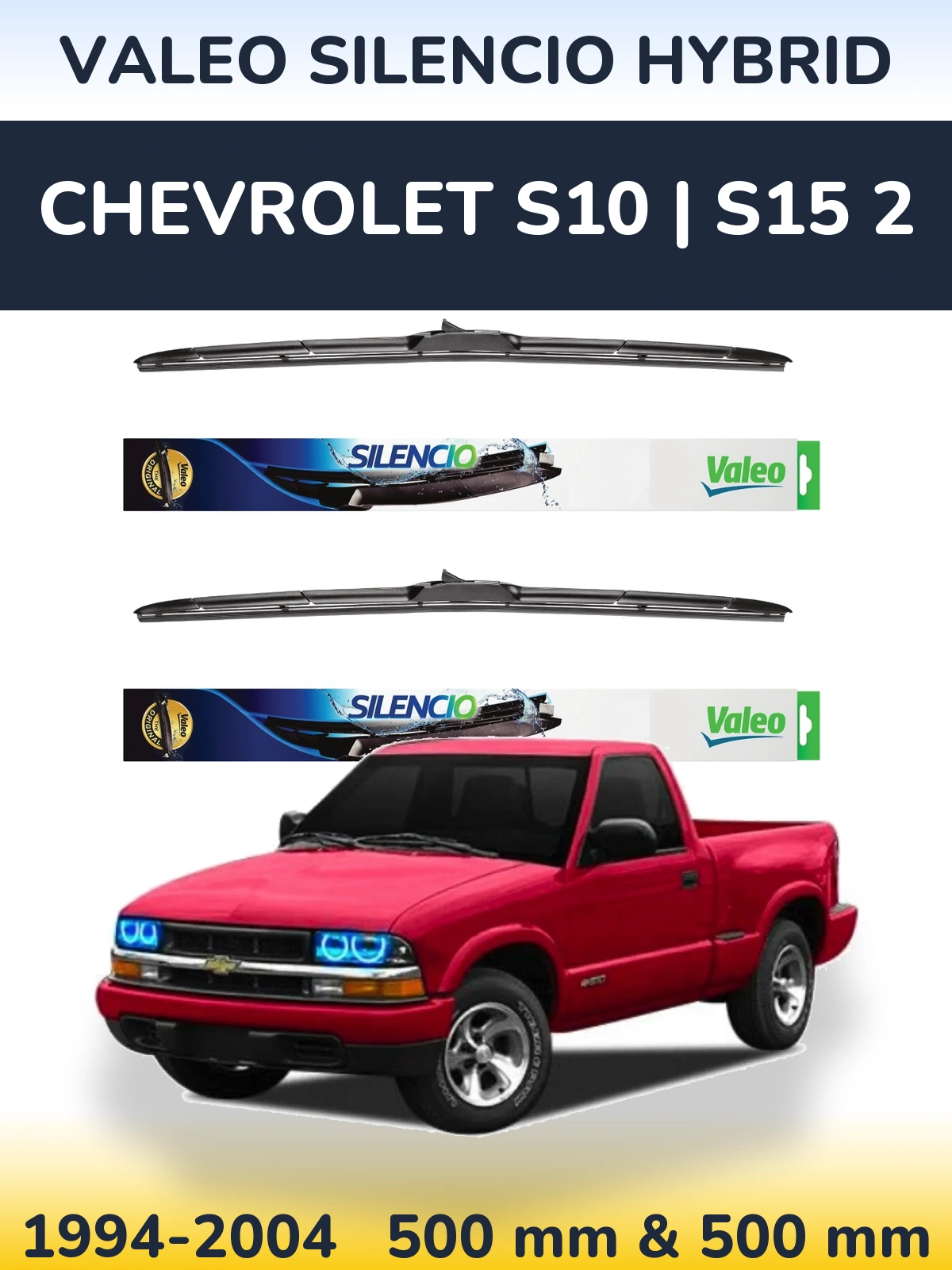 Komplet przednich wycieraczek Valeo Silencio Hybrid 500 & 500 mm do Chevrolet S10 | S15 2 1994-2004