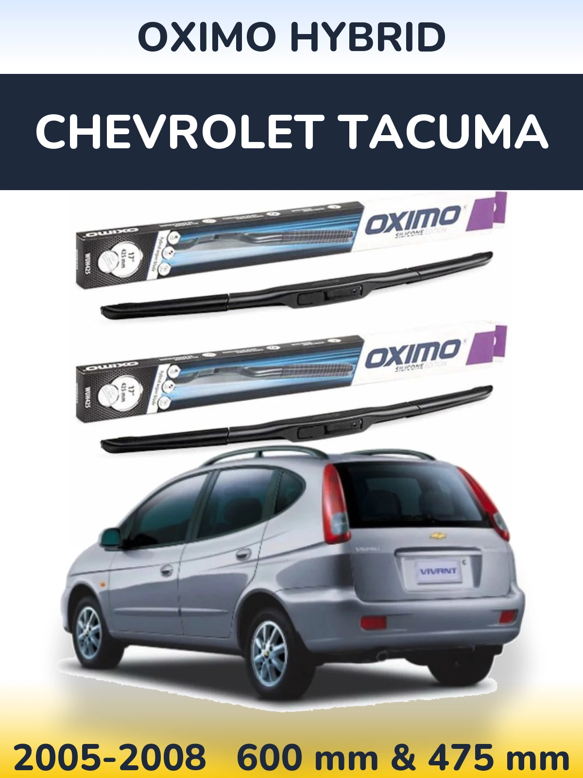 Комплект передних дворников Oximo Hybrid 600 & 475 мм для Chevrolet Tacuma 2005-2008