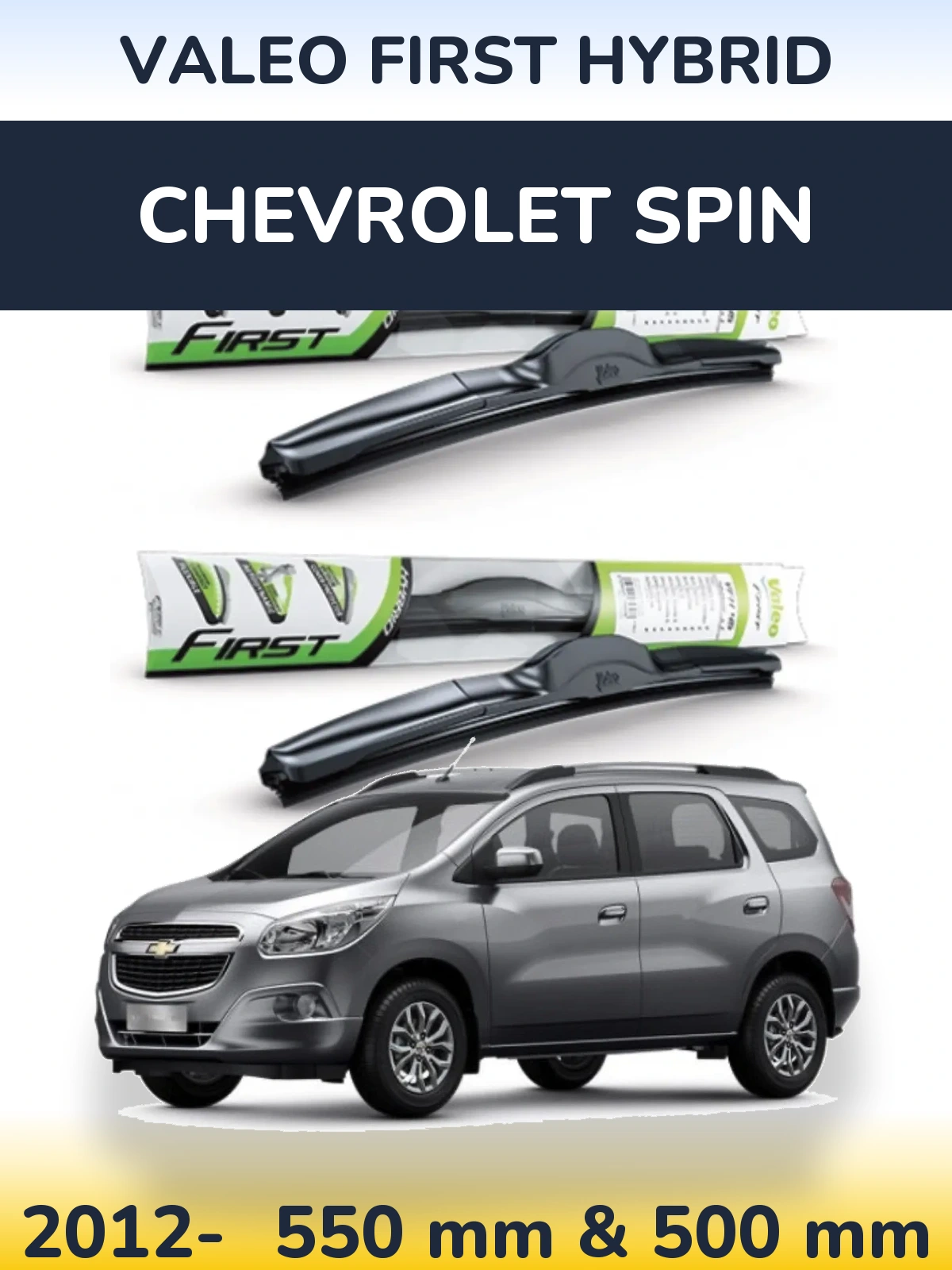 Front wiper blade set Valeo First Hybrid 550 & 500 mm for Chevrolet Spin 2012-2026