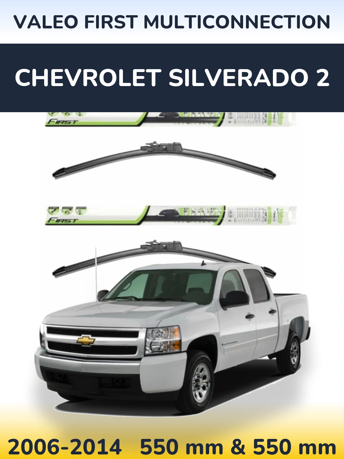 Komplet przednich wycieraczek Valeo First MultiConnection 550 & 550 mm do Chevrolet Silverado 2 2006-2014