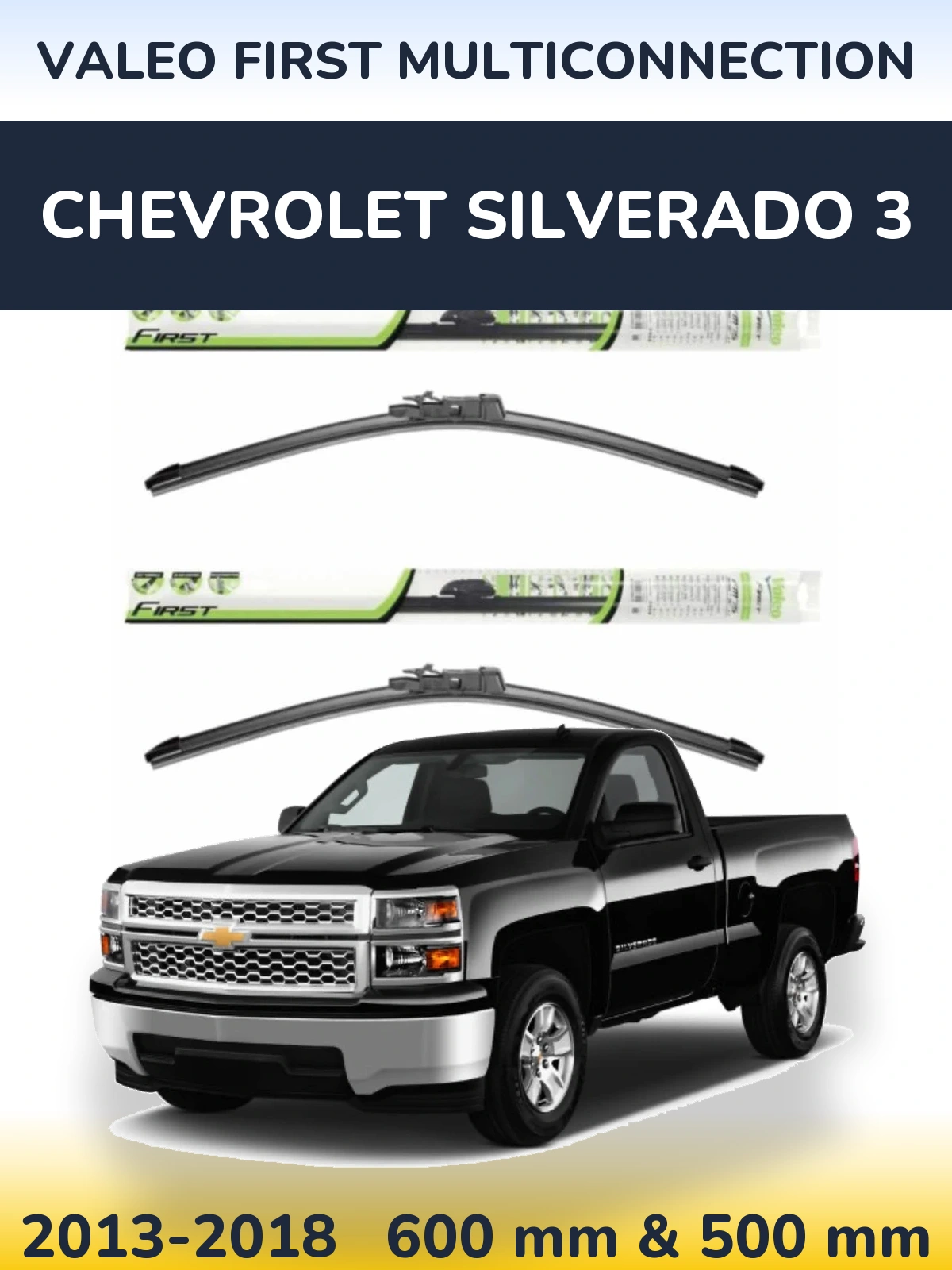 Комплект передніх щіток Valeo First MultiConnection 600 & 500 мм для Chevrolet Silverado 3 2013-2018