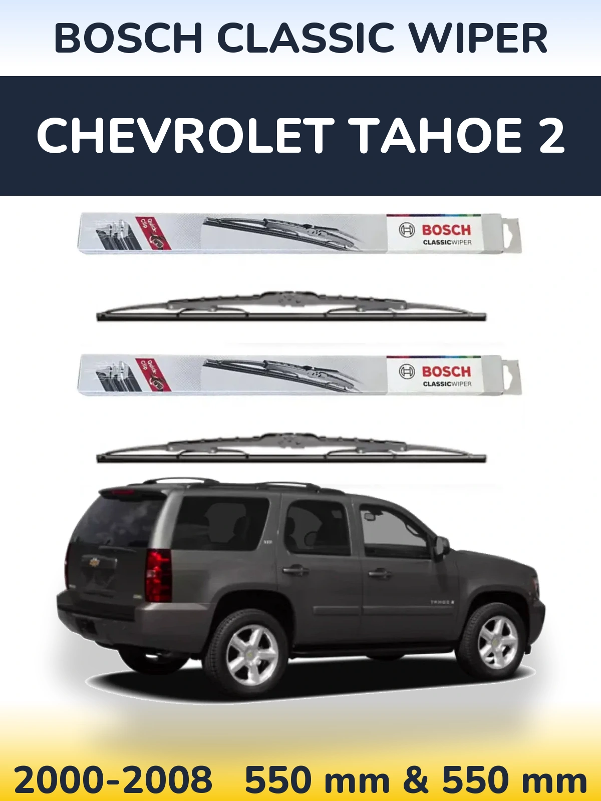 Komplet przednich wycieraczek BOSCH Classic Wiper 550 & 550 mm do Chevrolet Tahoe 2 2000-2008