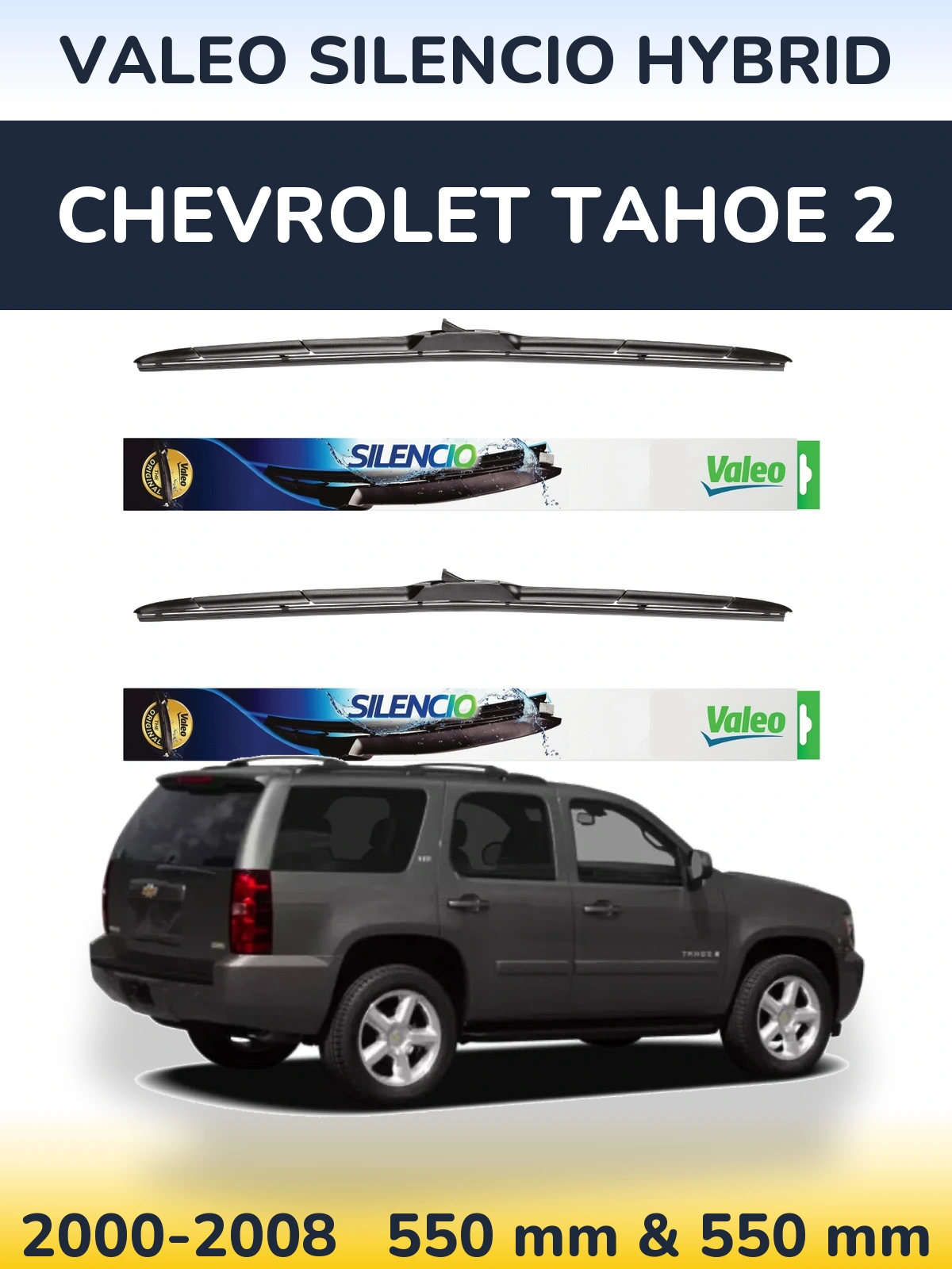 Komplet przednich wycieraczek Valeo Silencio Hybrid 550 & 550 mm do Chevrolet Tahoe 2 2000-2008