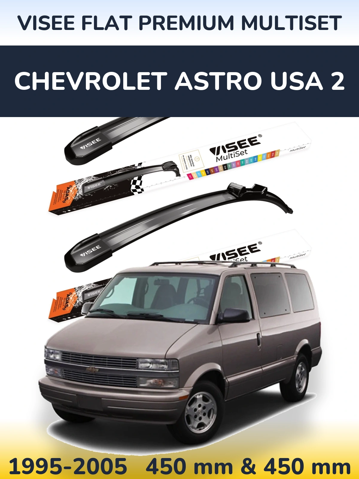 Komplet przednich wycieraczek VISEE FLAT PREMIUM MultiSet 450 & 450 mm do Chevrolet Astro USA 2 1995-2005