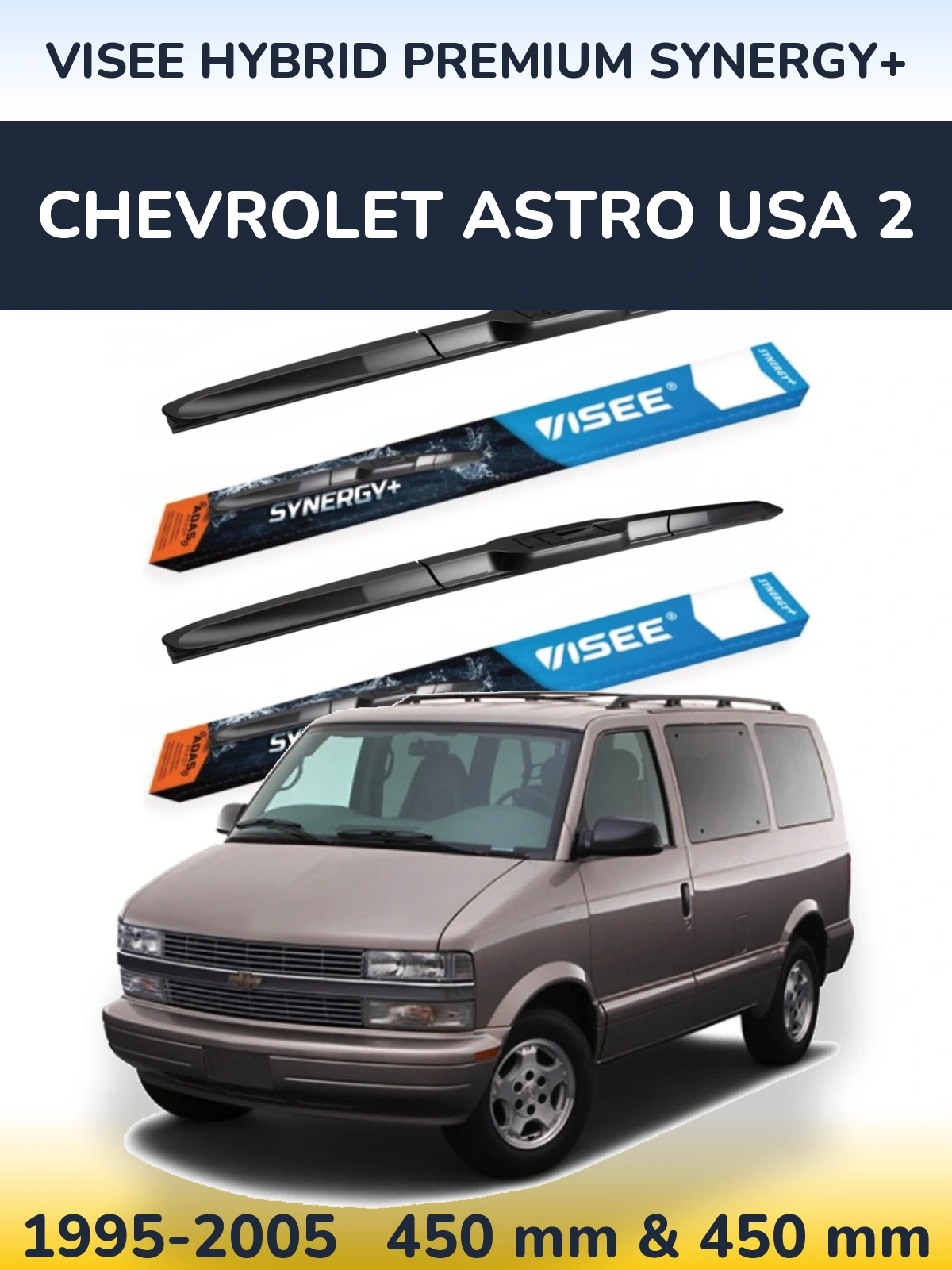 Комплект передних дворников VISEE HYBRID PREMIUM SYNERGY+ 450 & 450 мм для Chevrolet Astro USA 2 1995-2005