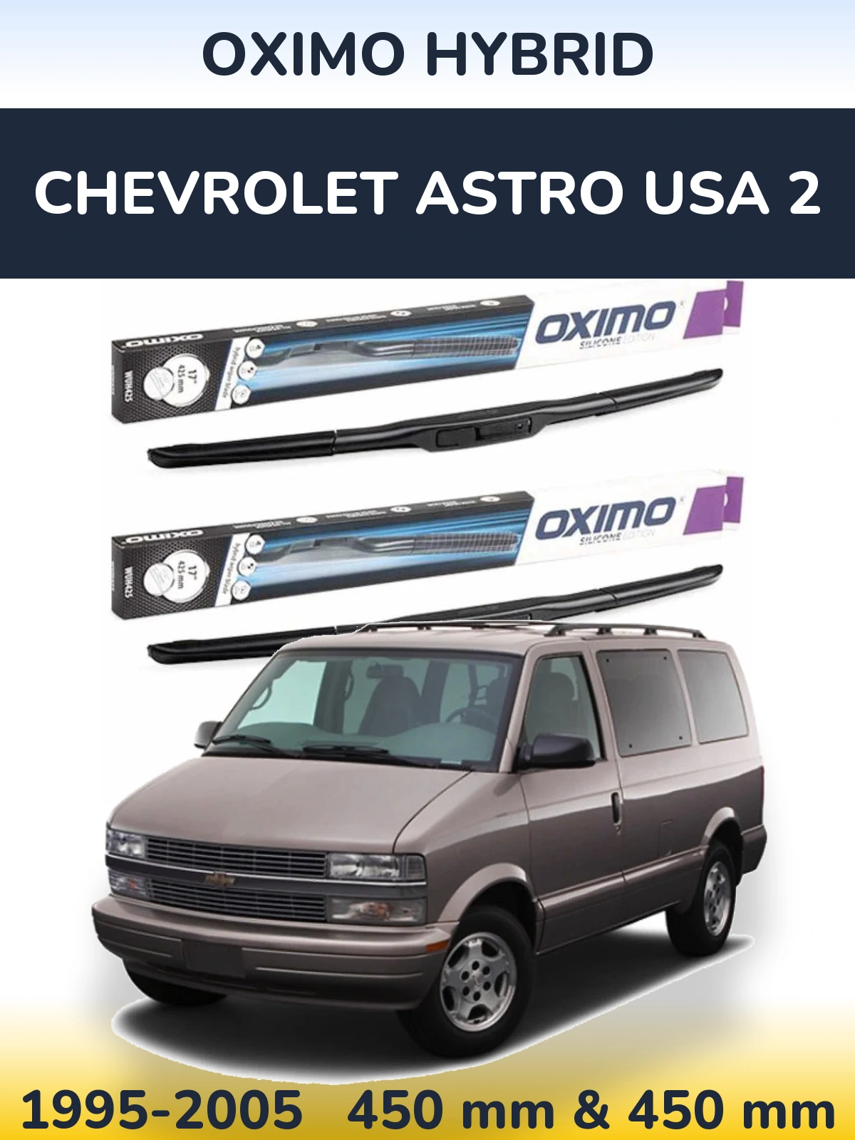 Komplet przednich wycieraczek Oximo Hybrid 450 & 450 mm do Chevrolet Astro USA 2 1995-2005
