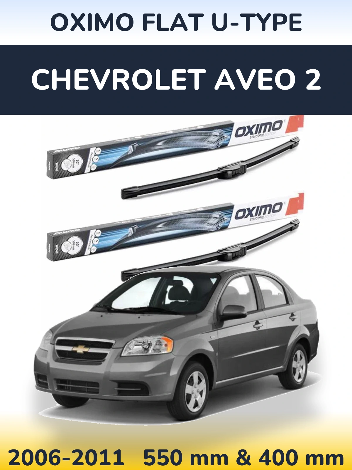Front wiper blade set Oximo Flat U-type 550 & 400 mm for Chevrolet Aveo 2 2006-2011