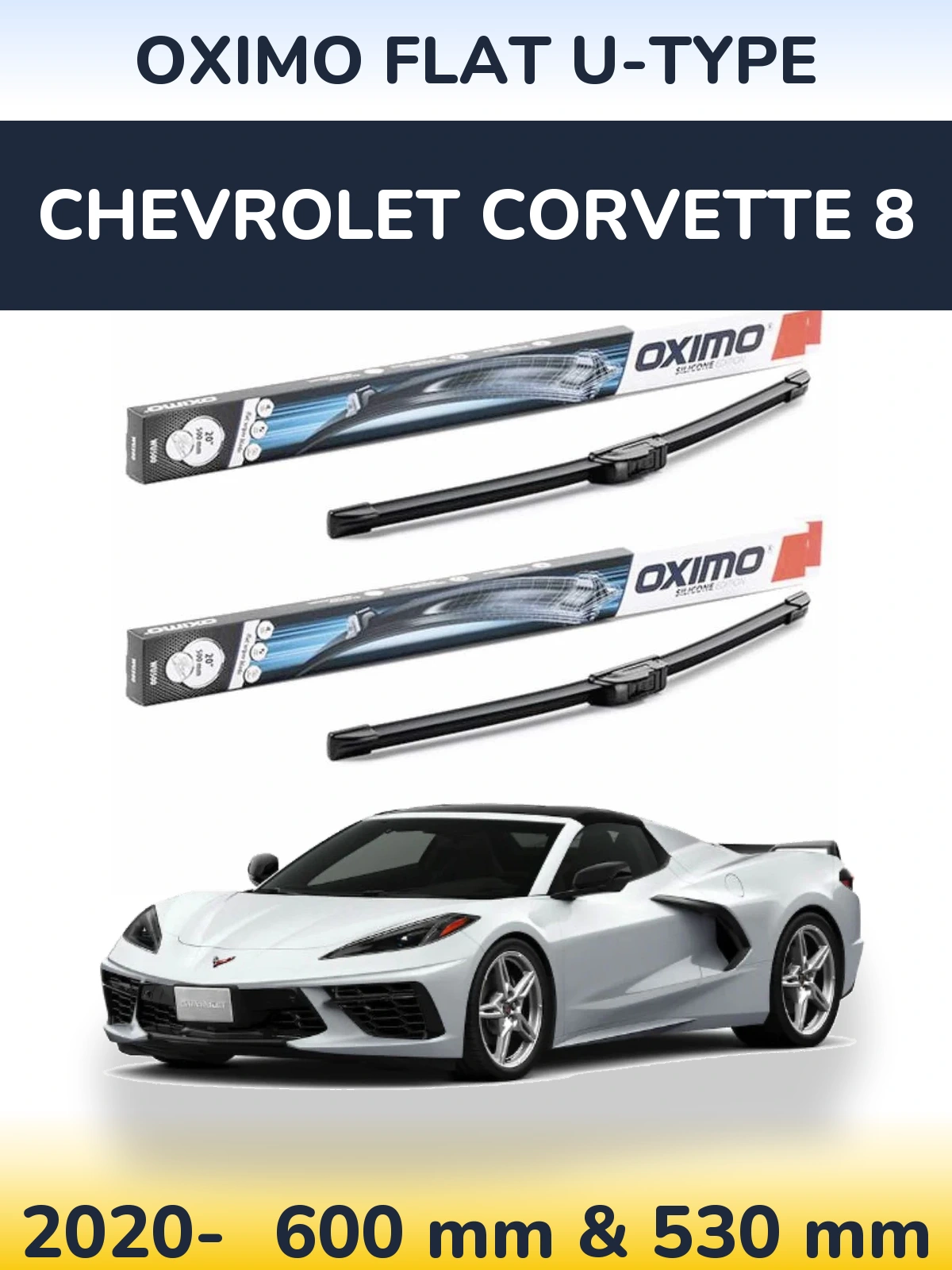 Komplet przednich wycieraczek Oximo Flat U-type 600 & 530 mm do Chevrolet Corvette 8 2020-2026