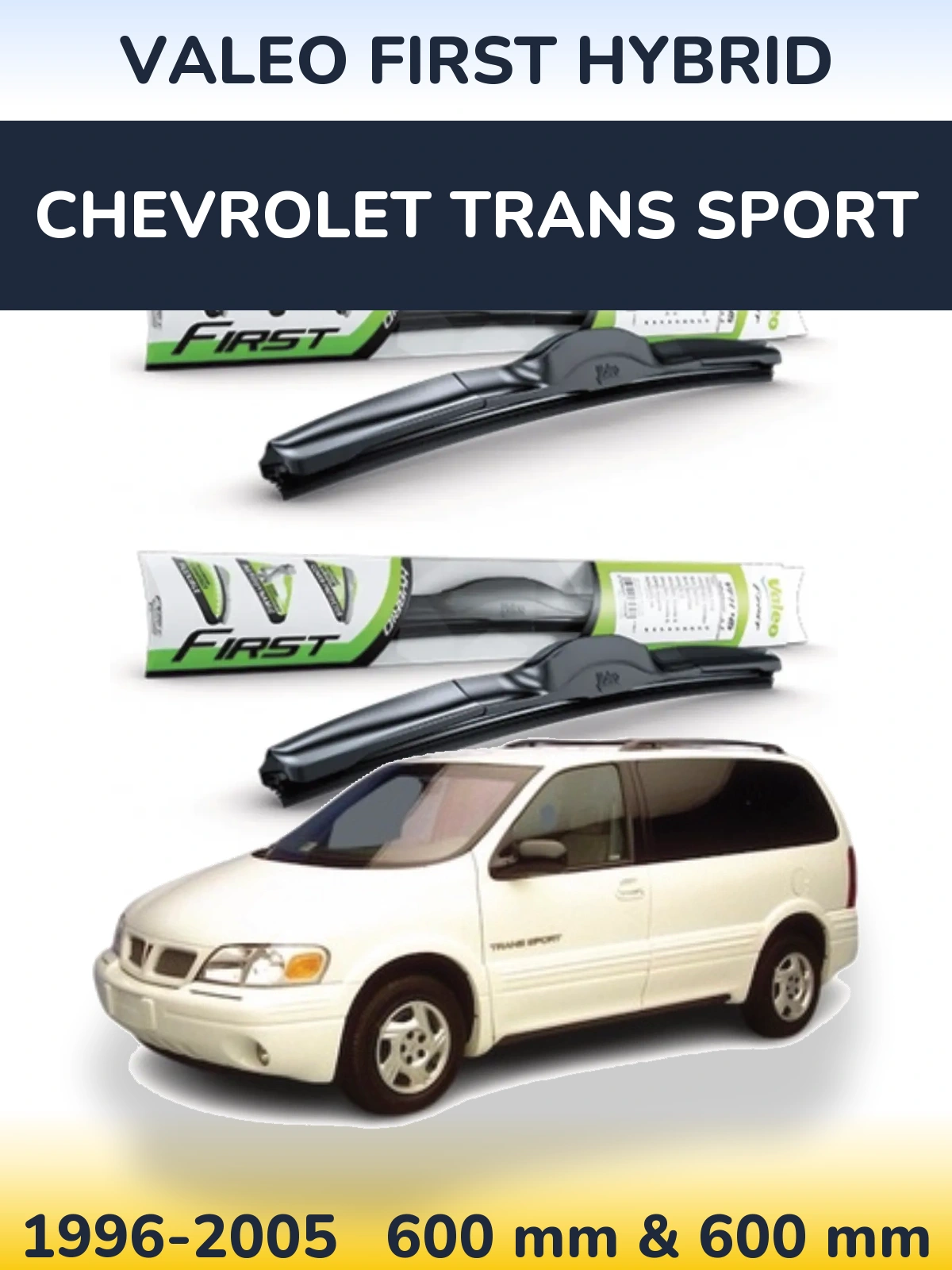 Front wiper blade set Valeo First Hybrid 600 & 600 mm for Chevrolet Trans Sport 1996-2005
