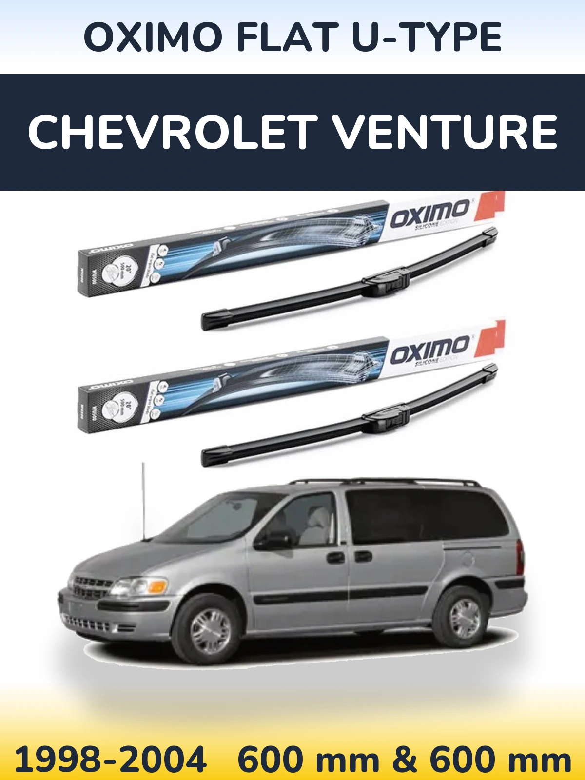 Komplet przednich wycieraczek Oximo Flat U-type 600 & 600 mm do Chevrolet Venture 1998-2004