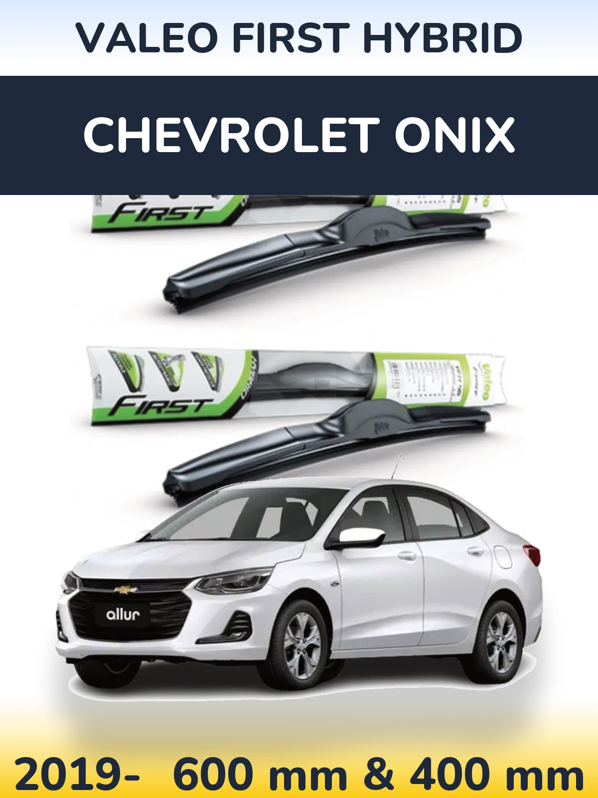 Komplet przednich wycieraczek Valeo First Hybrid 600 & 400 mm do Chevrolet Onix 2019-2026