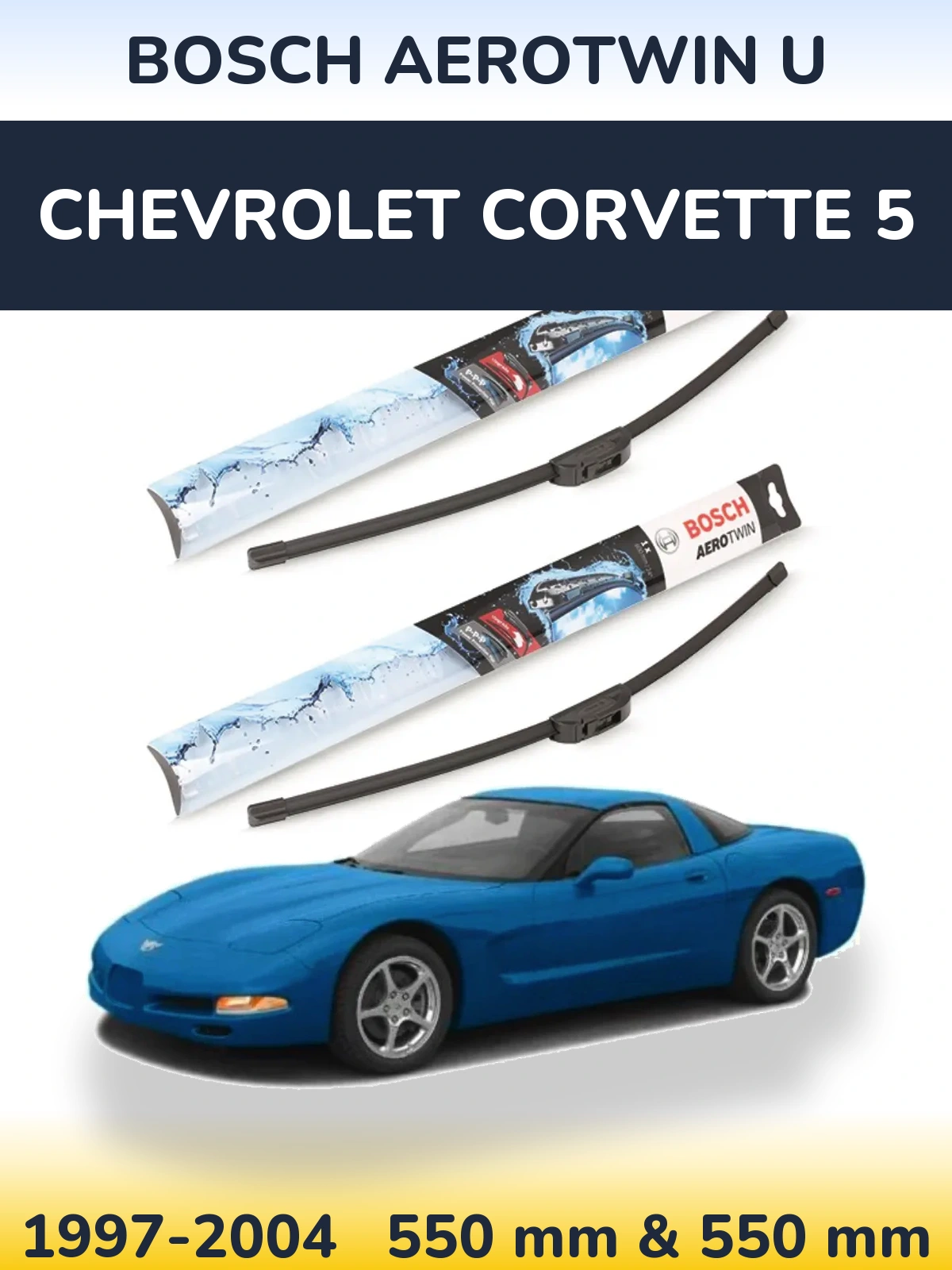 Komplet przednich wycieraczek BOSCH AeroTwin U 550 & 550 mm do Chevrolet Corvette 5 1997-2004