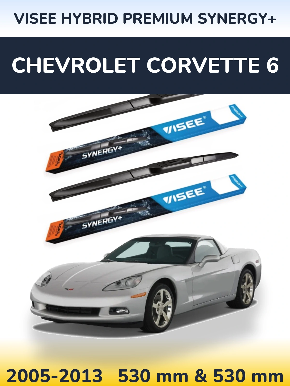 Front wiper blade set VISEE HYBRID PREMIUM SYNERGY+ 530 & 530 mm for Chevrolet Corvette 6 2005-2013