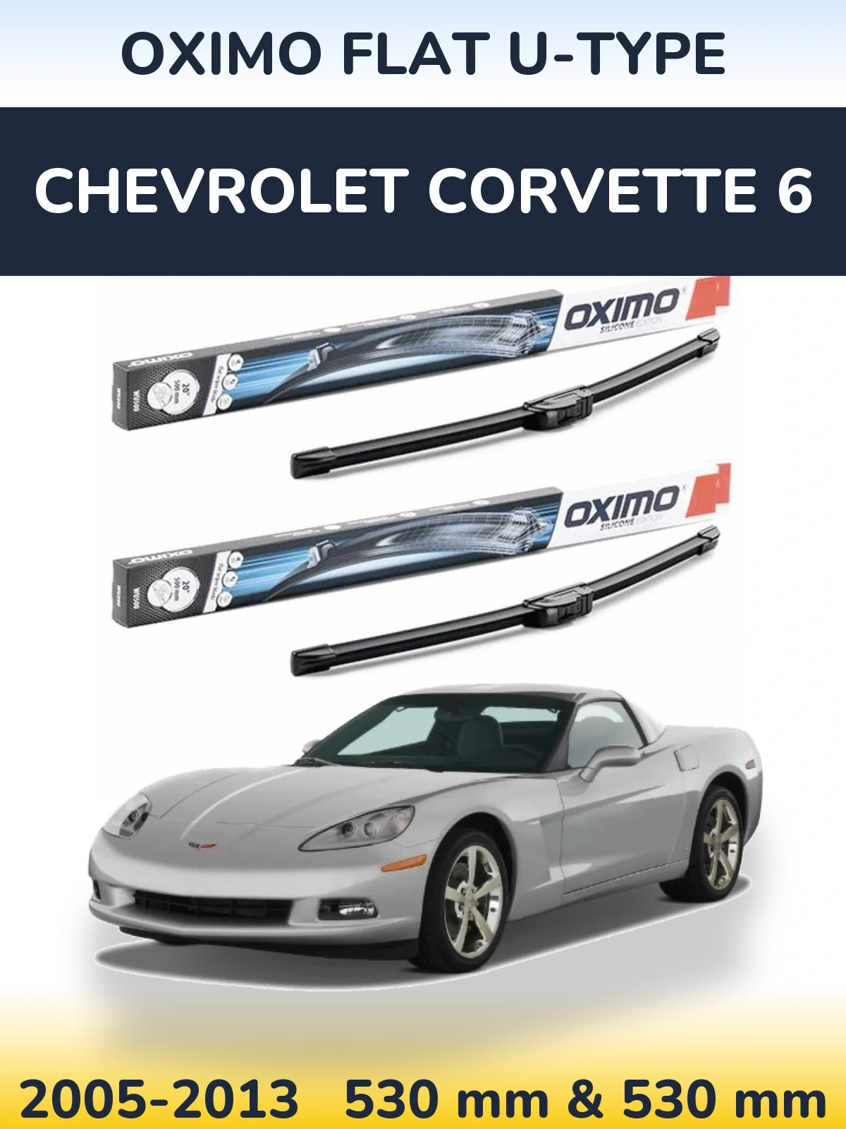 Komplet przednich wycieraczek Oximo Flat U-type 530 & 530 mm do Chevrolet Corvette 6 2005-2013