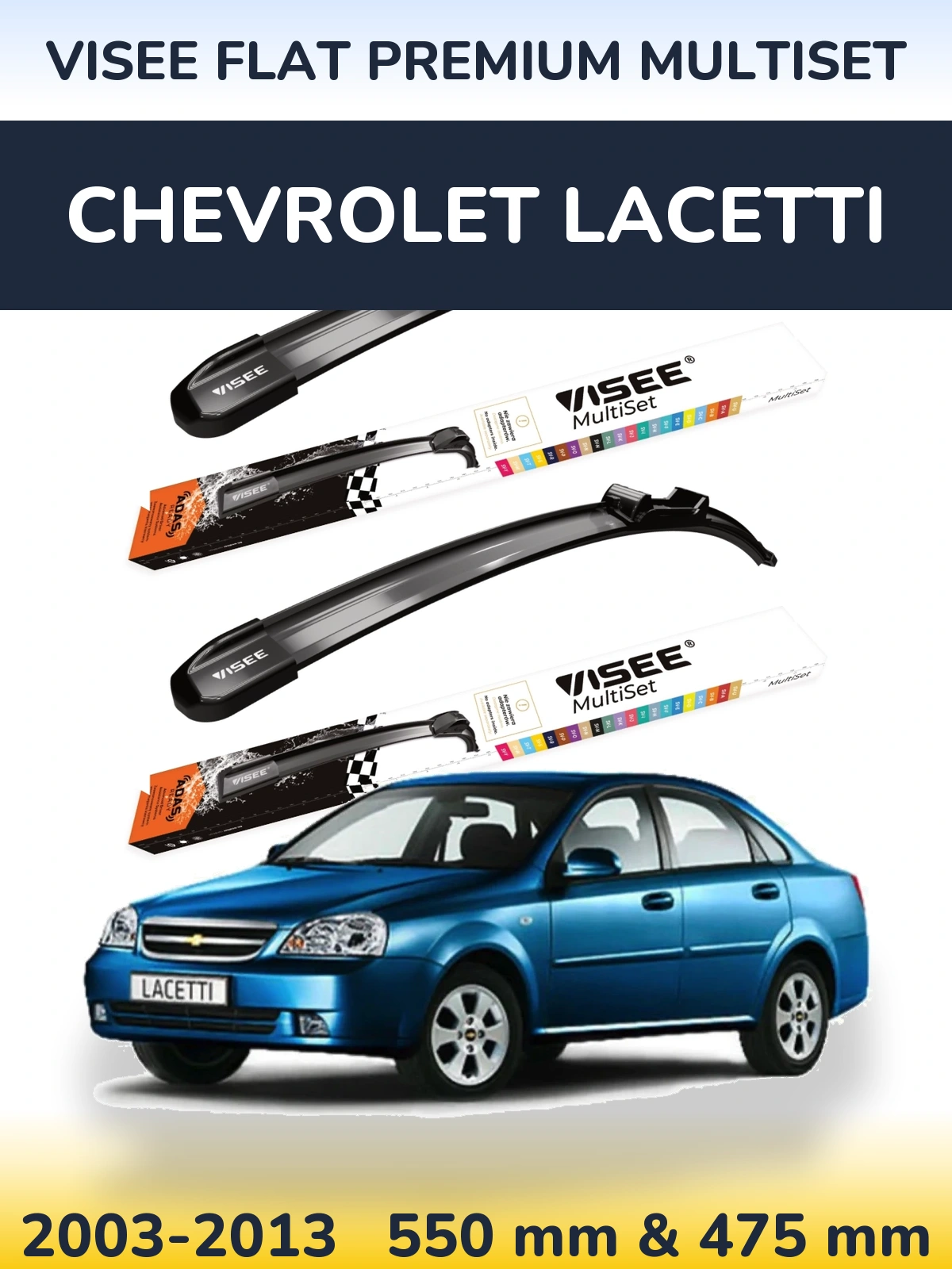 Komplet przednich wycieraczek VISEE FLAT PREMIUM MultiSet 550 & 475 mm do Chevrolet Lacetti 2003-2013