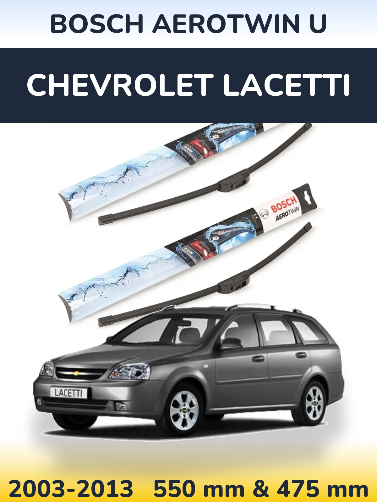 Front wiper blade set BOSCH AeroTwin U 550 & 475 mm for Chevrolet Lacetti 2003-2013