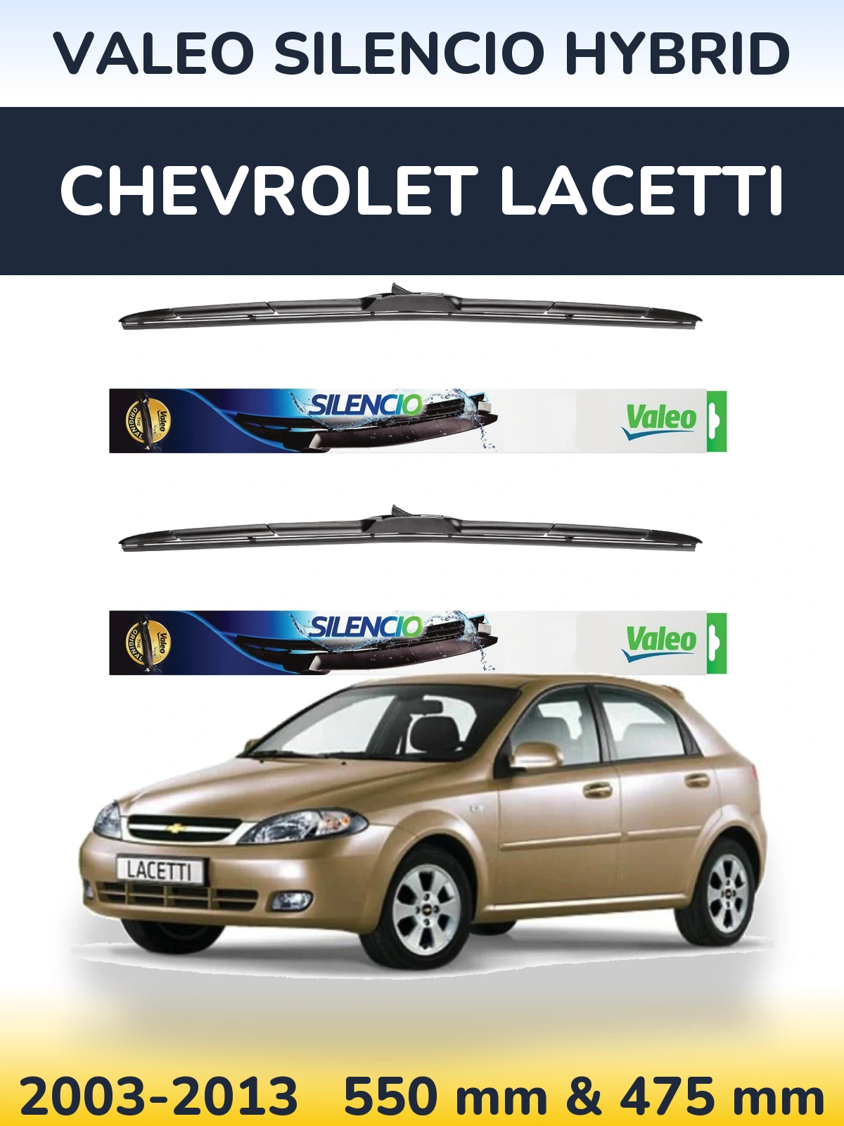 Komplet przednich wycieraczek Valeo Silencio Hybrid 550 & 475 mm do Chevrolet Lacetti 2003-2013