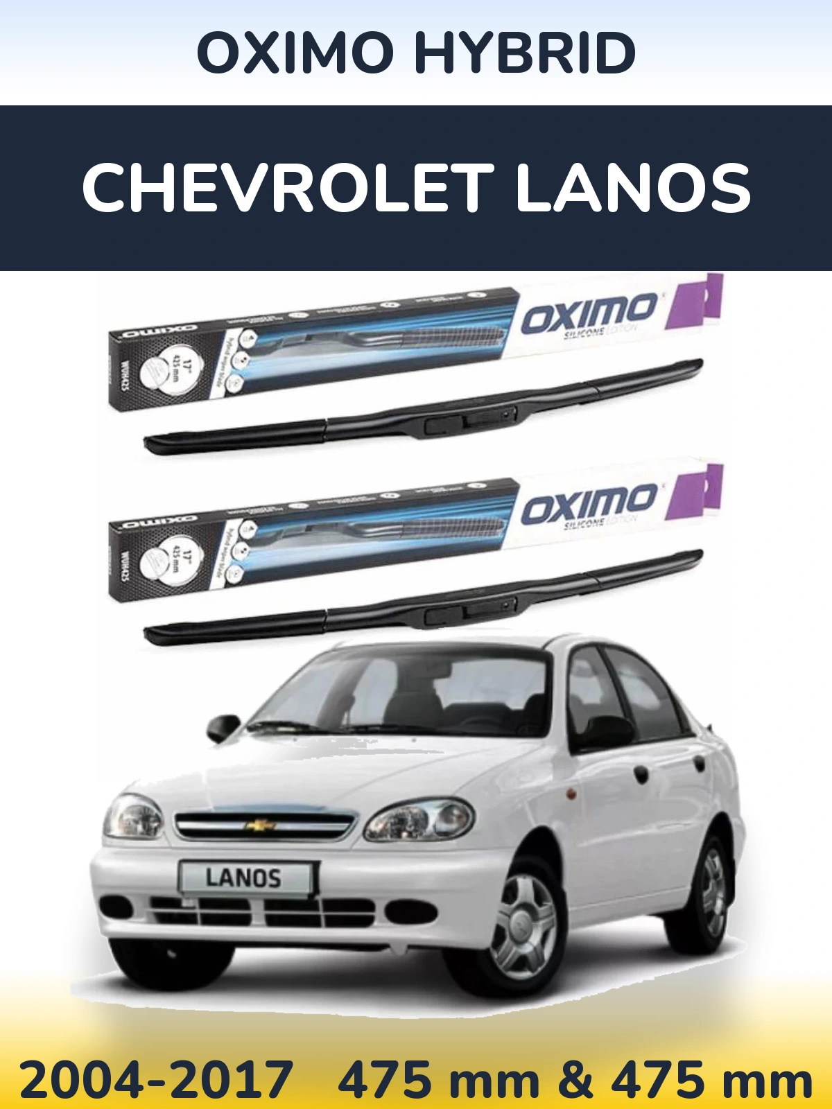 Komplet przednich wycieraczek Oximo Hybrid 475 & 475 mm do Chevrolet Lanos 2004-2017