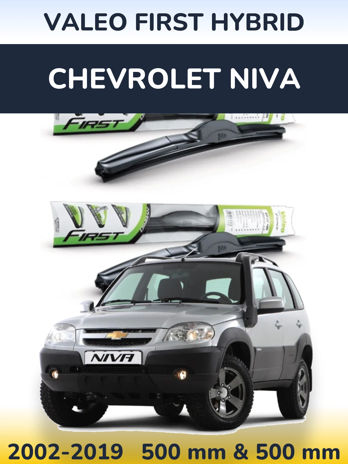 Komplet przednich wycieraczek Valeo First Hybrid 500 & 500 mm do Chevrolet Niva 2002-2019