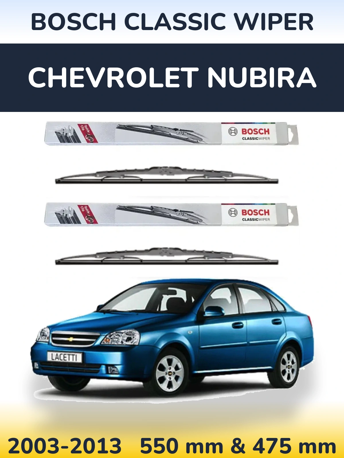 Komplet przednich wycieraczek BOSCH Classic Wiper 550 & 475 mm do Chevrolet Nubira 2003-2013