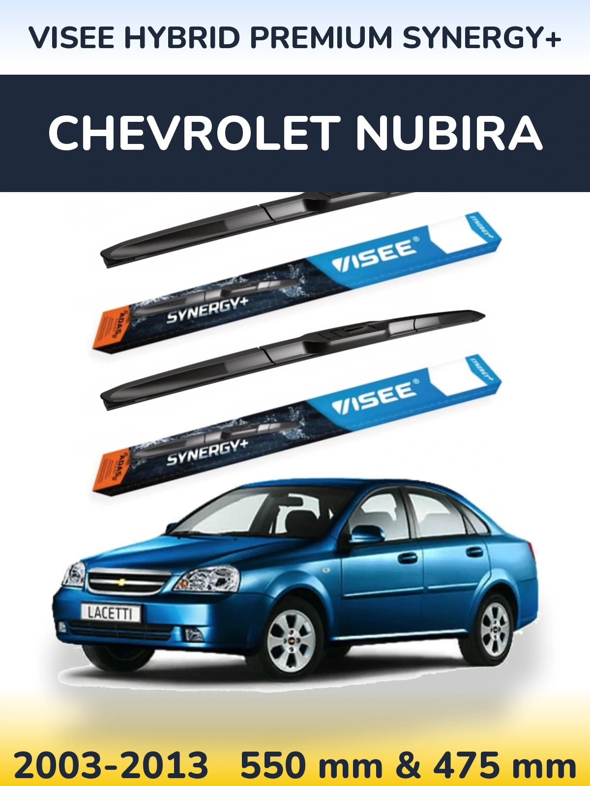 Komplet przednich wycieraczek VISEE HYBRID PREMIUM SYNERGY+ 550 & 475 mm do Chevrolet Nubira 2003-2013
