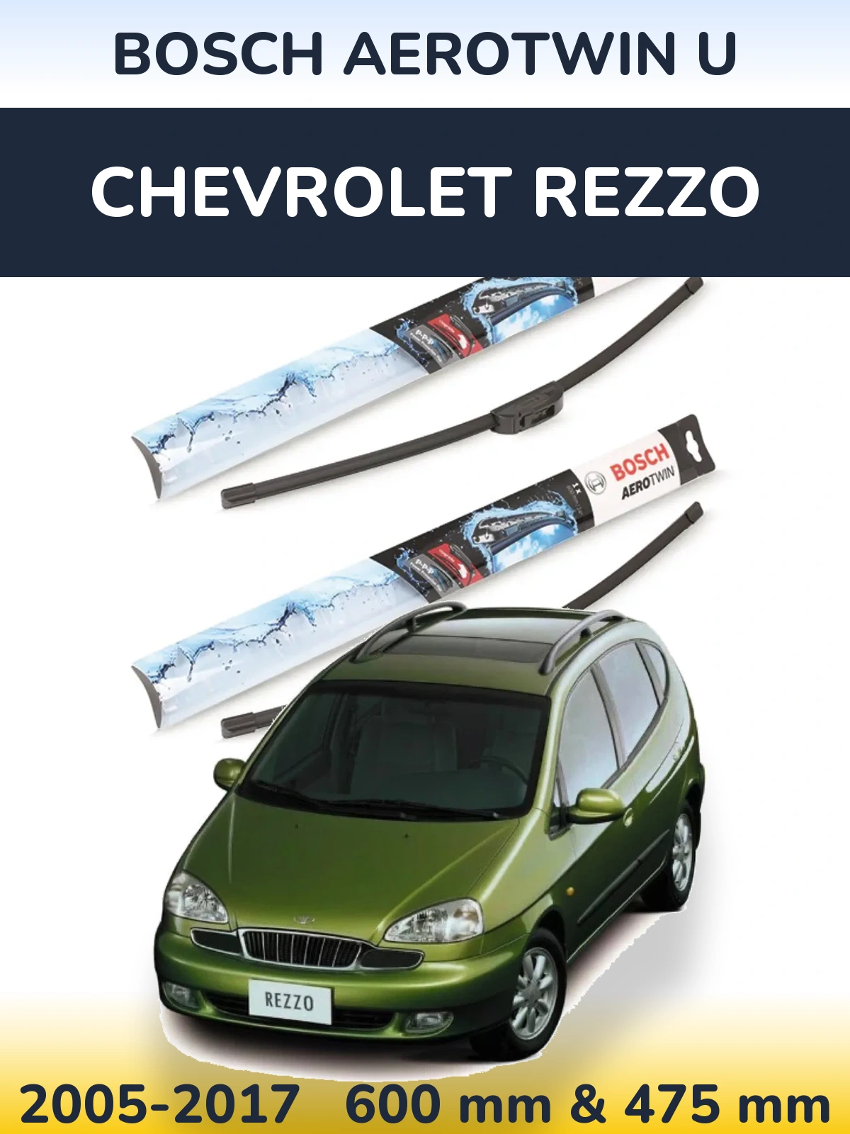 Komplet przednich wycieraczek BOSCH AeroTwin U 600 & 475 mm do Chevrolet Rezzo 2005-2017
