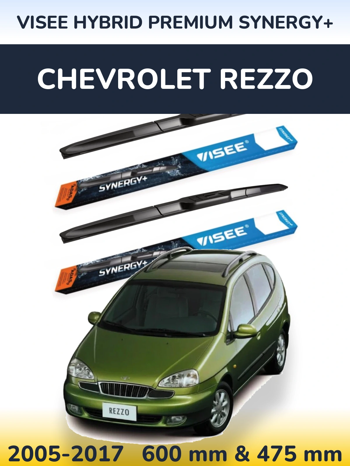 Komplet przednich wycieraczek VISEE HYBRID PREMIUM SYNERGY+ 600 & 475 mm do Chevrolet Rezzo 2005-2017