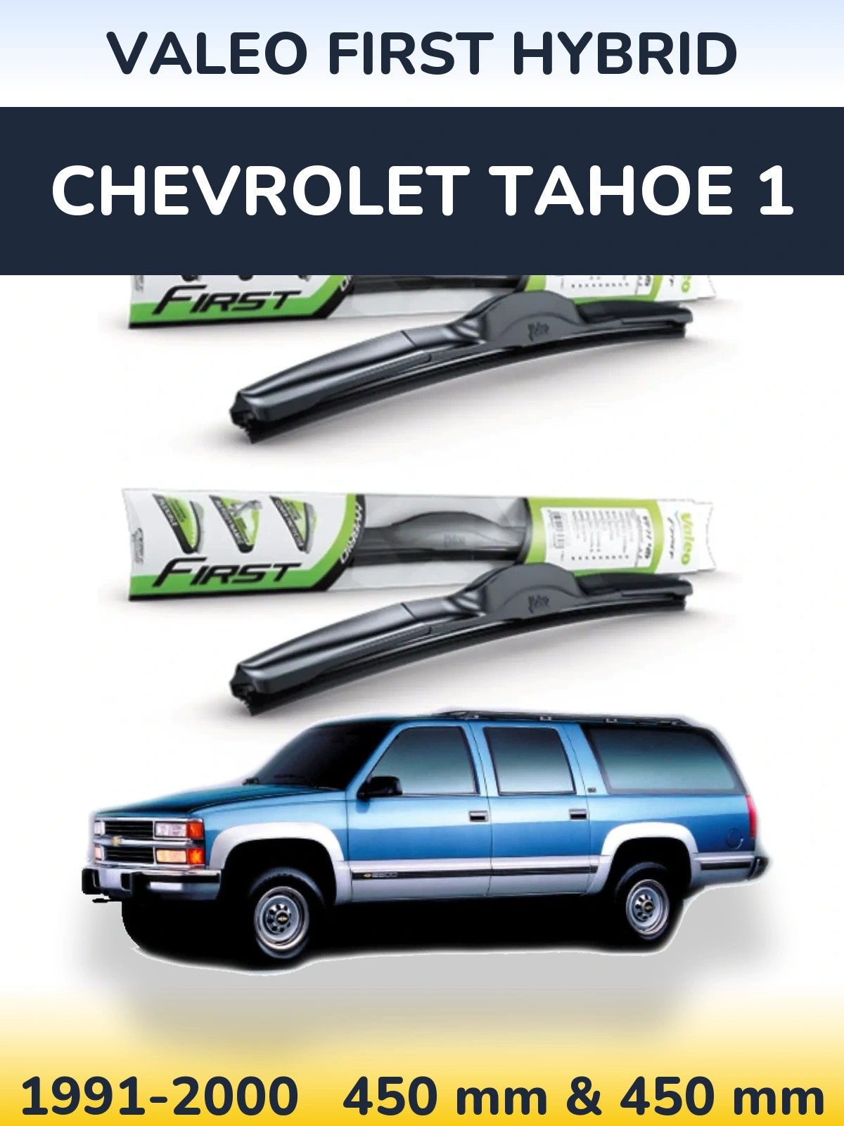 Komplet przednich wycieraczek Valeo First Hybrid 450 & 450 mm do Chevrolet Tahoe 1 1991-2000