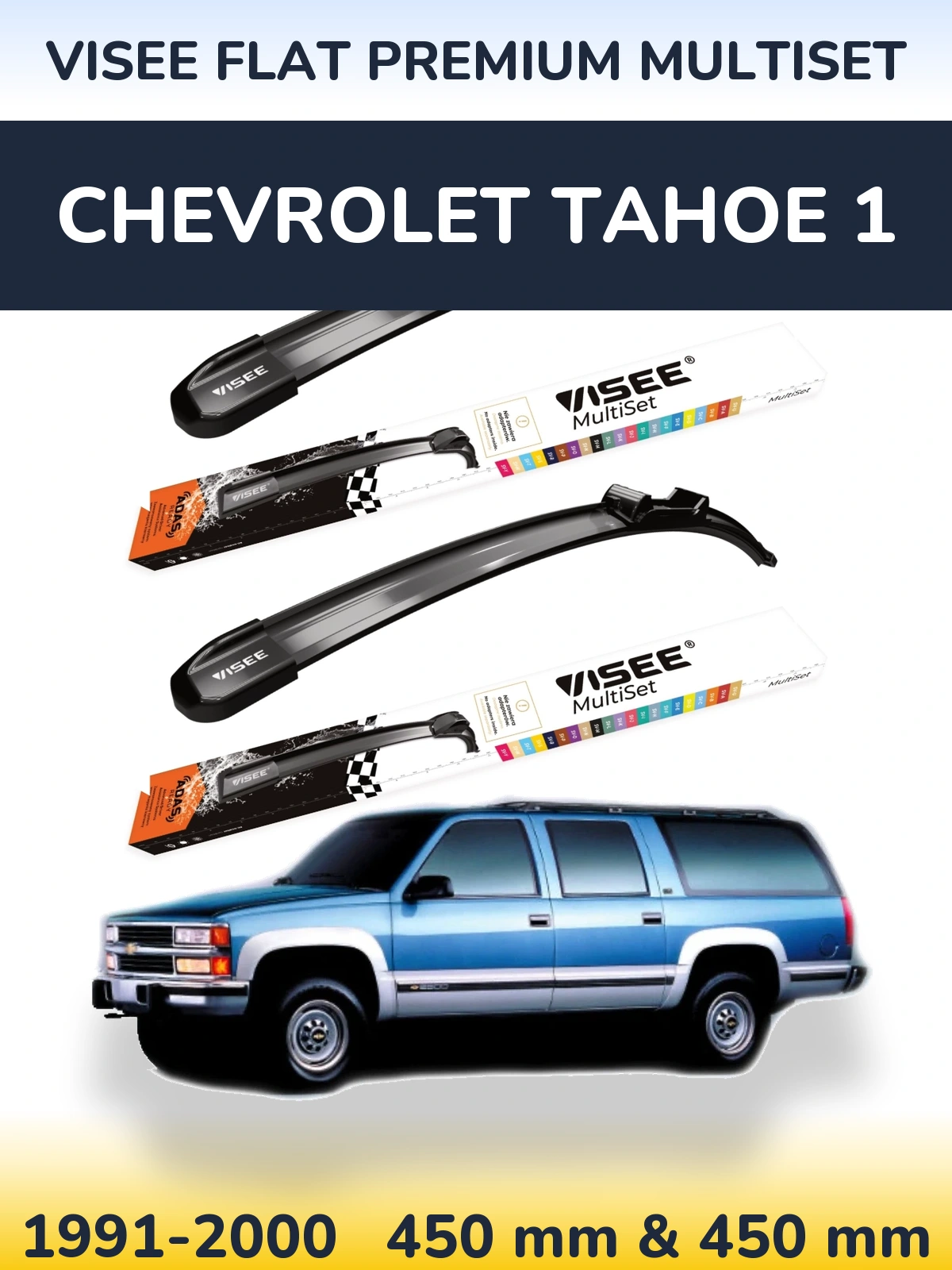 Front wiper blade set VISEE FLAT PREMIUM MultiSet 450 & 450 mm for Chevrolet Tahoe 1 1991-2000