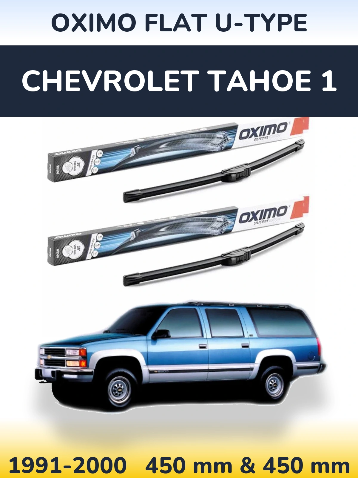 Komplet przednich wycieraczek Oximo Flat U-type 450 & 450 mm do Chevrolet Tahoe 1 1991-2000