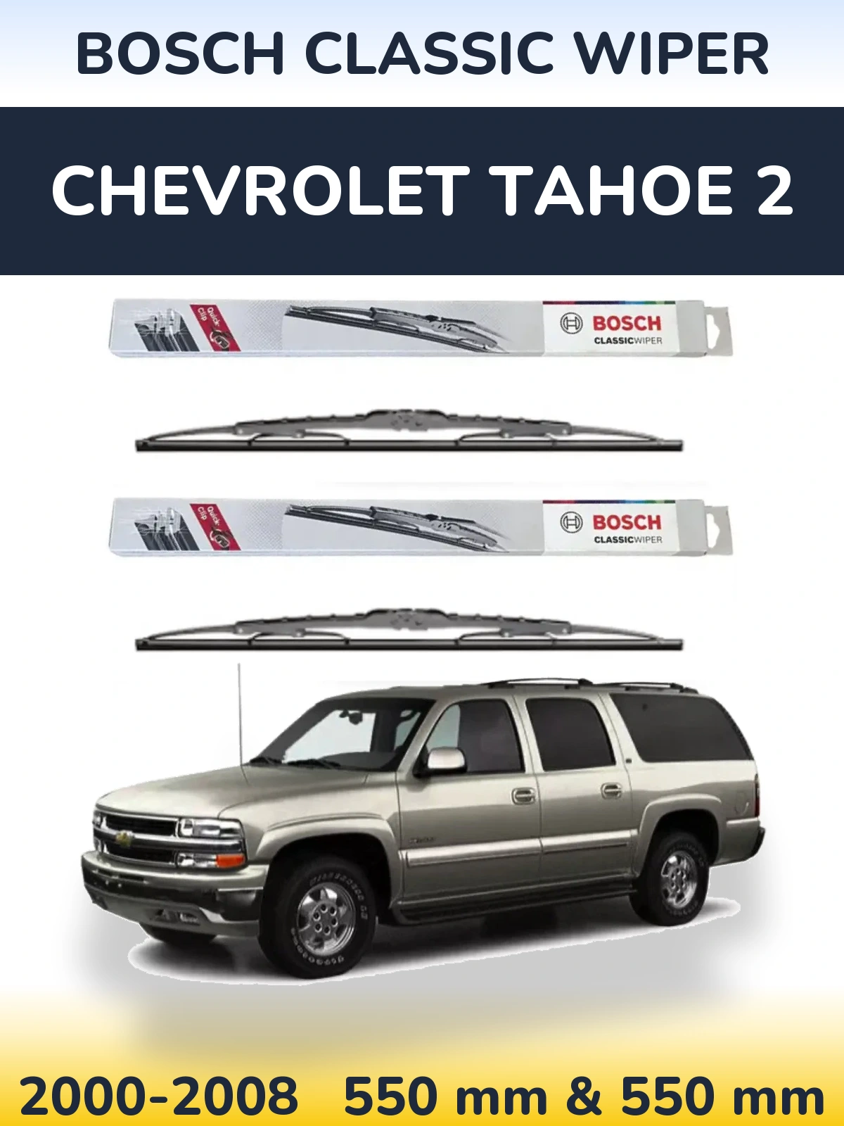 Komplet przednich wycieraczek BOSCH Classic Wiper 550 & 550 mm do Chevrolet Tahoe 2 2000-2008