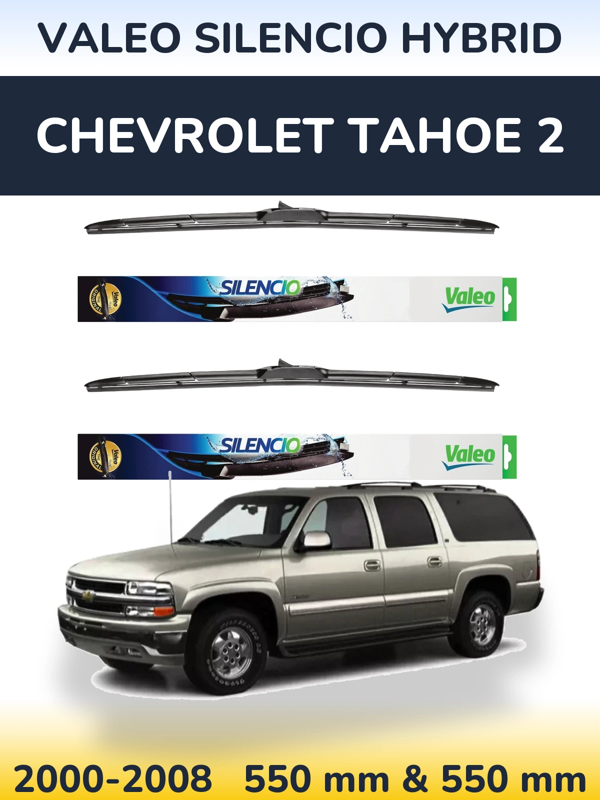 Komplet przednich wycieraczek Valeo Silencio Hybrid 550 & 550 mm do Chevrolet Tahoe 2 2000-2008