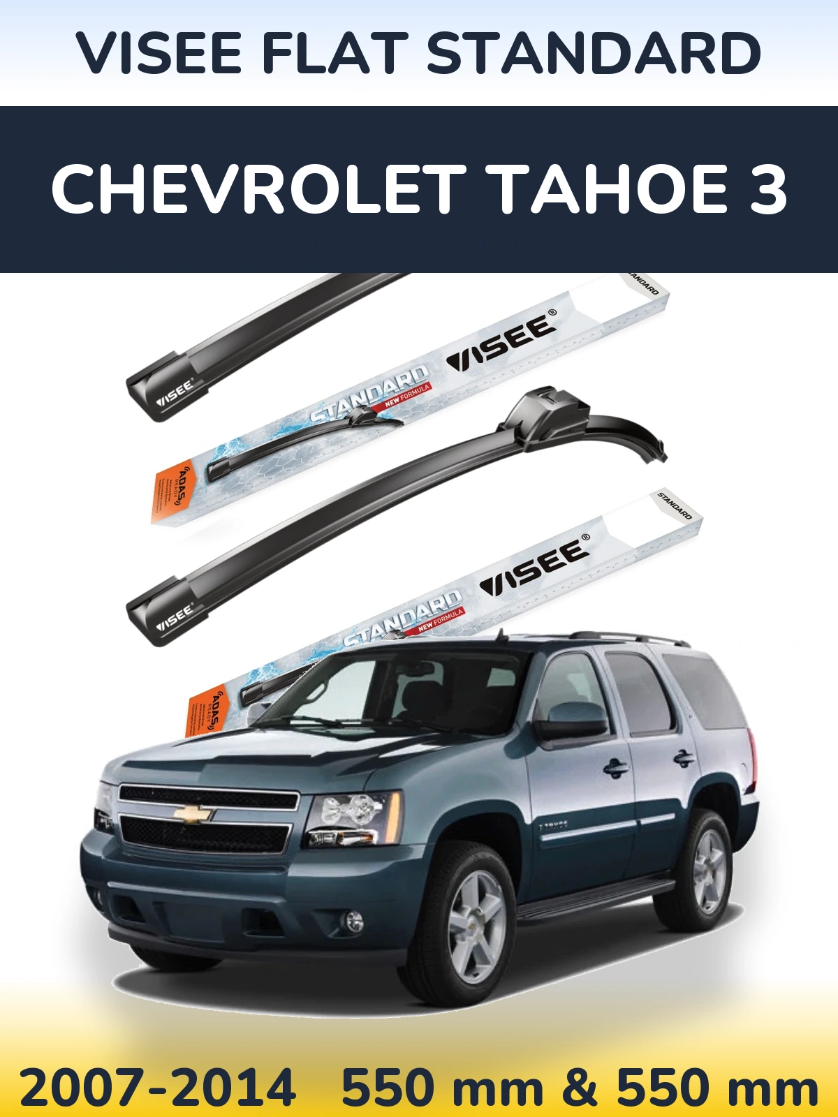 Komplet przednich wycieraczek VISEE FLAT STANDARD 550 & 550 mm do Chevrolet Tahoe 3 2007-2014