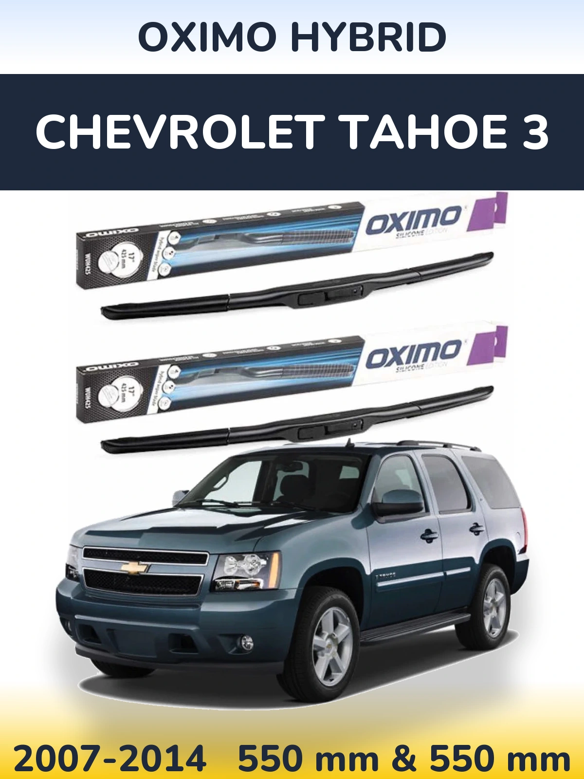 Komplet przednich wycieraczek Oximo Hybrid 550 & 550 mm do Chevrolet Tahoe 3 2007-2014