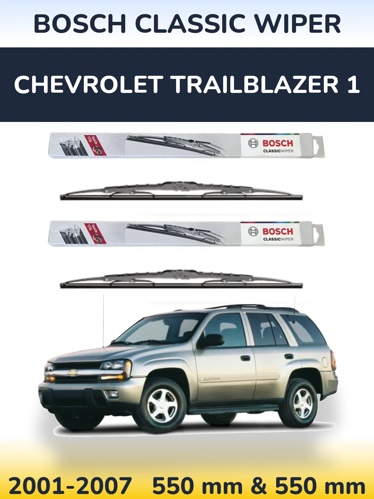 Front wiper blade set BOSCH Classic Wiper 550 & 550 mm for Chevrolet TrailBlazer 1 2001-2007