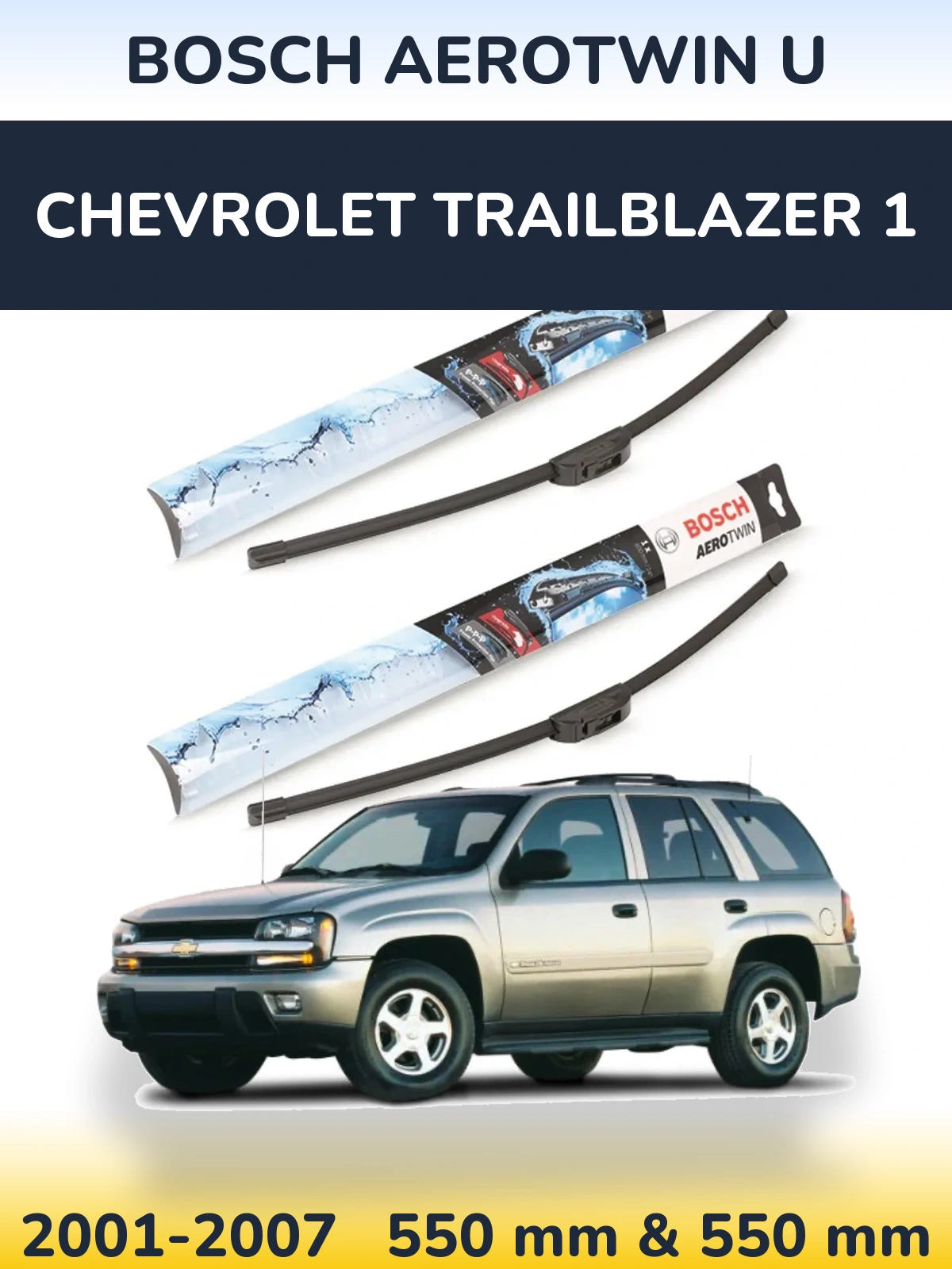 Комплект передних дворников BOSCH AeroTwin U 550 & 550 мм для Chevrolet TrailBlazer 1 2001-2007