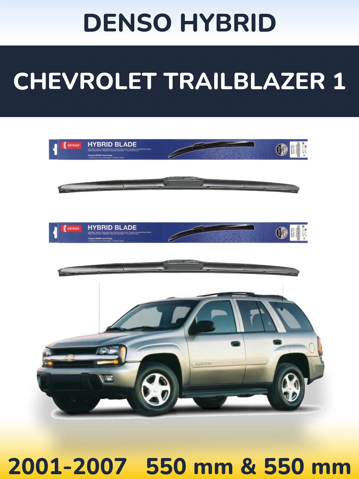 Front wiper blade set Denso Hybrid 550 & 550 mm for Chevrolet TrailBlazer 1 2001-2007