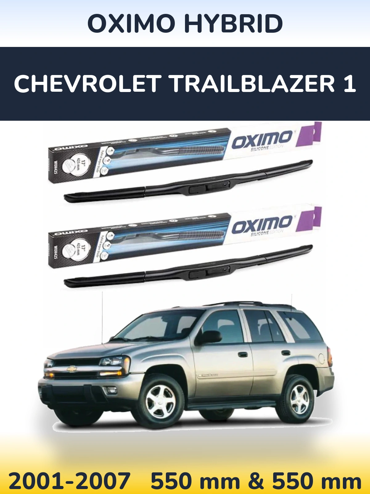 Комплект передних дворников Oximo Hybrid 550 & 550 мм для Chevrolet TrailBlazer 1 2001-2007