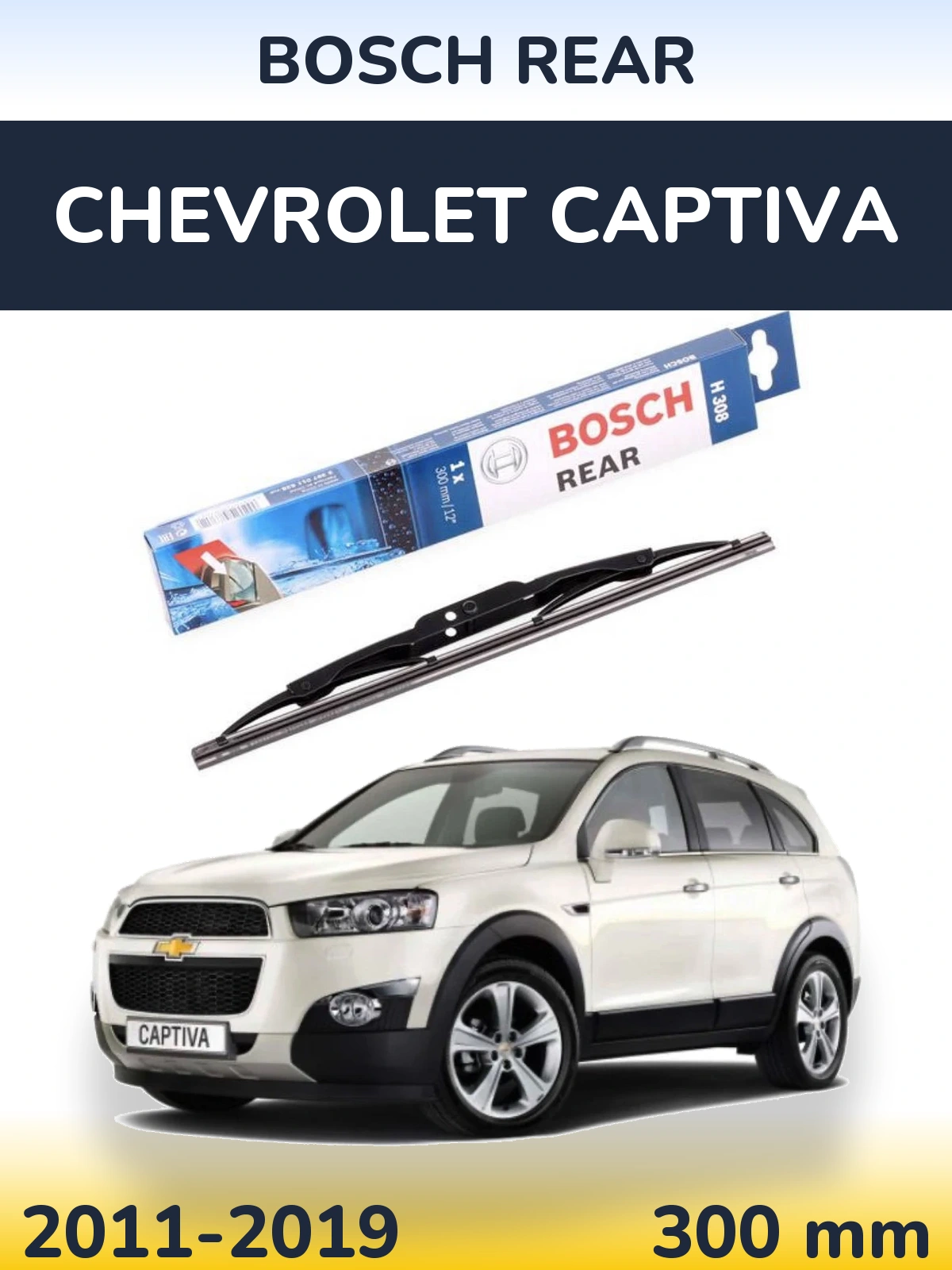 Tylna wycieraczka BOSCH Rear 300 mm do Chevrolet Captiva 2011-2019