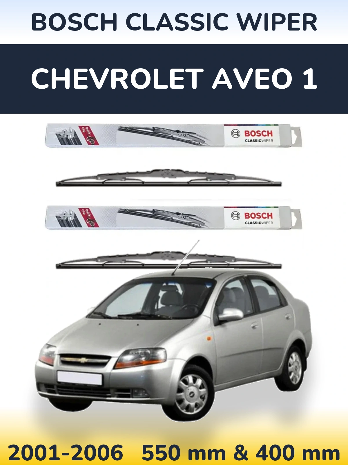 Komplet przednich wycieraczek BOSCH Classic Wiper 550 & 400 mm do Chevrolet Aveo 1 2001-2006