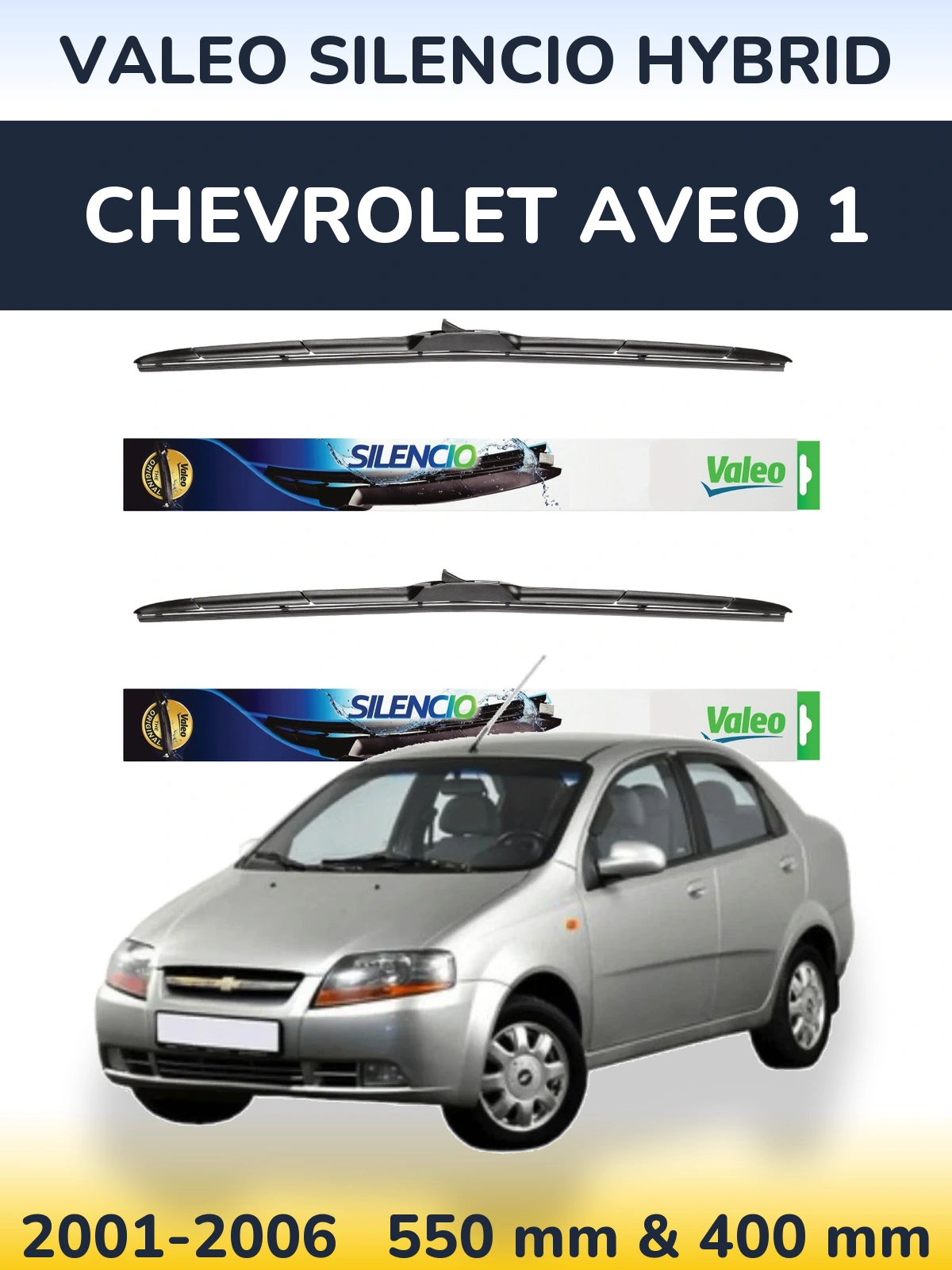 Komplet przednich wycieraczek Valeo Silencio Hybrid 550 & 400 mm do Chevrolet Aveo 1 2001-2006