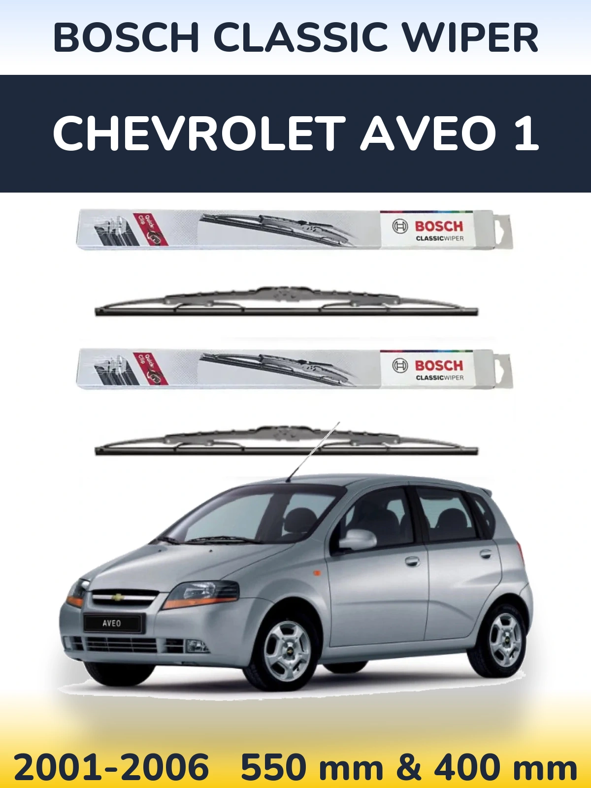 Komplet przednich wycieraczek BOSCH Classic Wiper 550 & 400 mm do Chevrolet Aveo 1 2001-2006