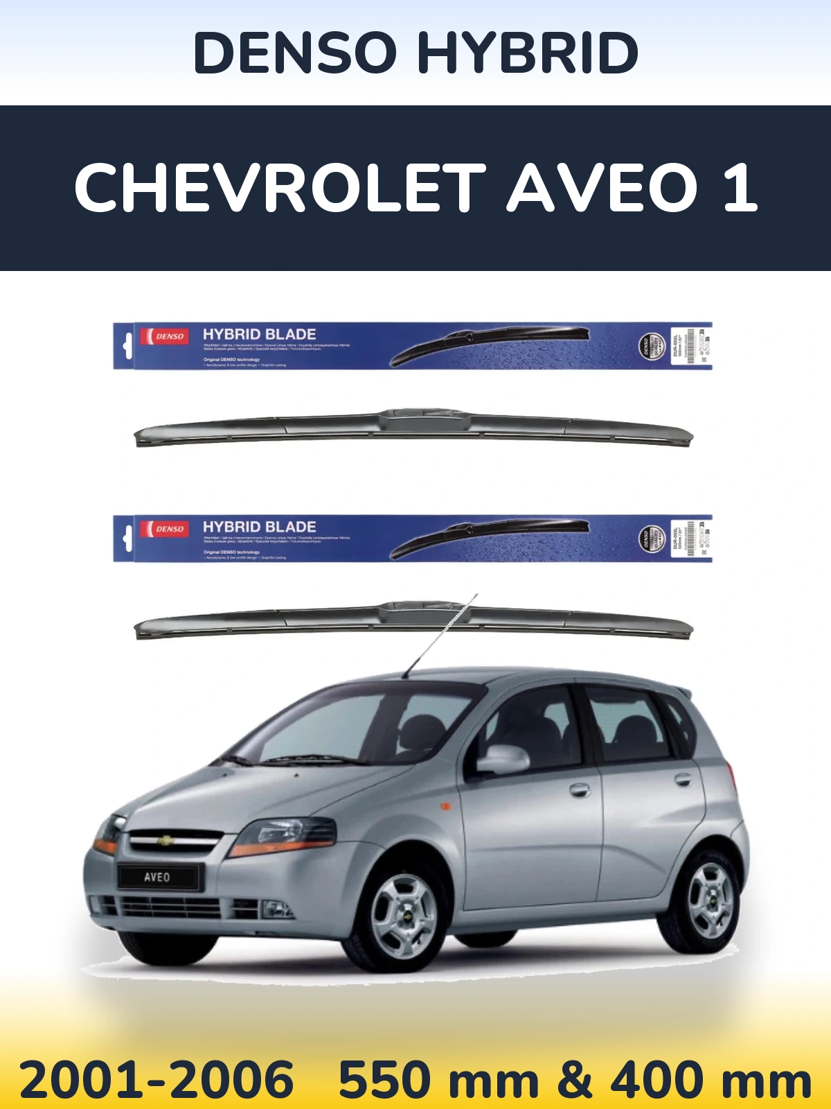 Front wiper blade set Denso Hybrid 550 & 400 mm for Chevrolet Aveo 1 2001-2006