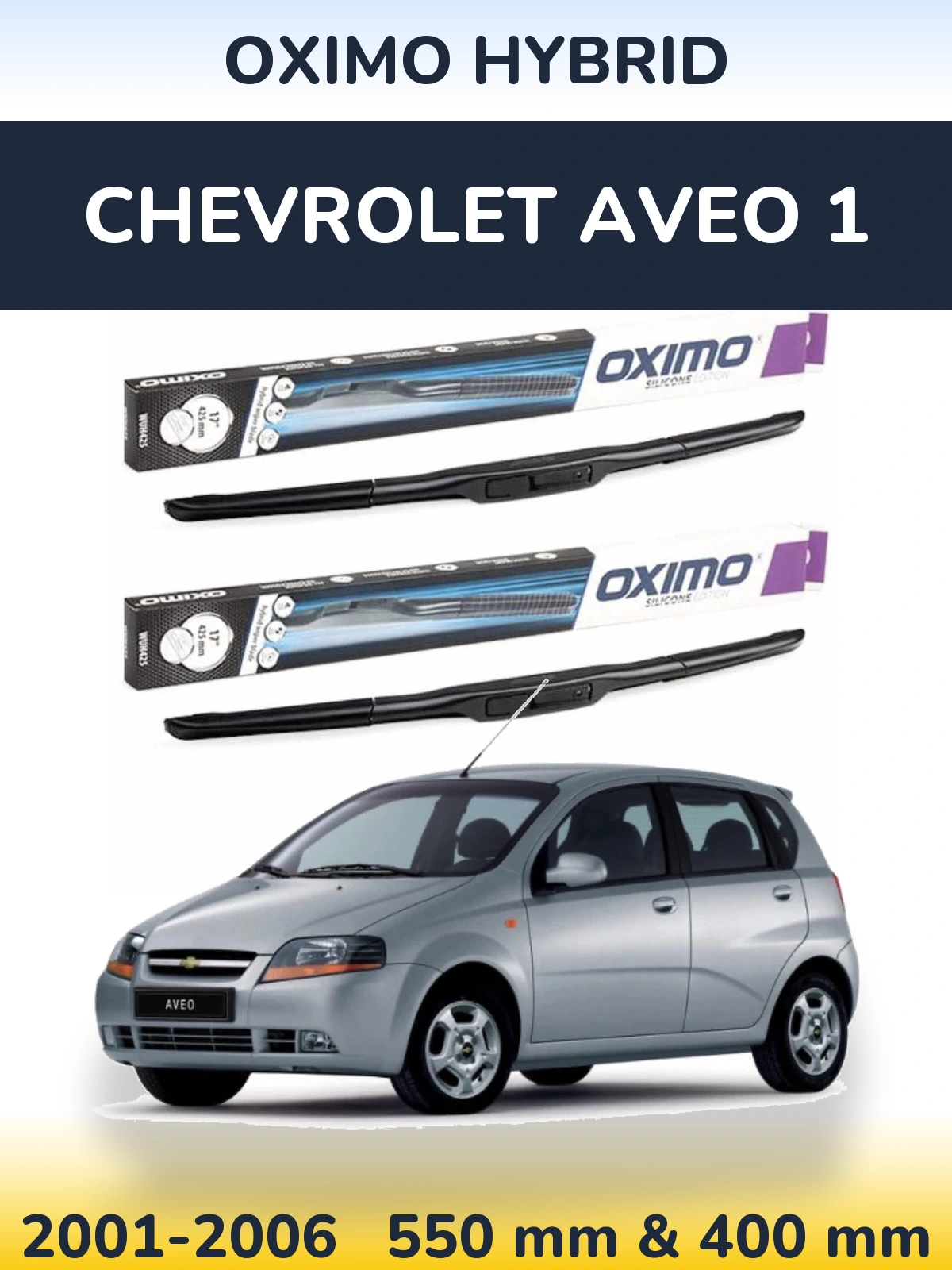 Komplet przednich wycieraczek Oximo Hybrid 550 & 400 mm do Chevrolet Aveo 1 2001-2006